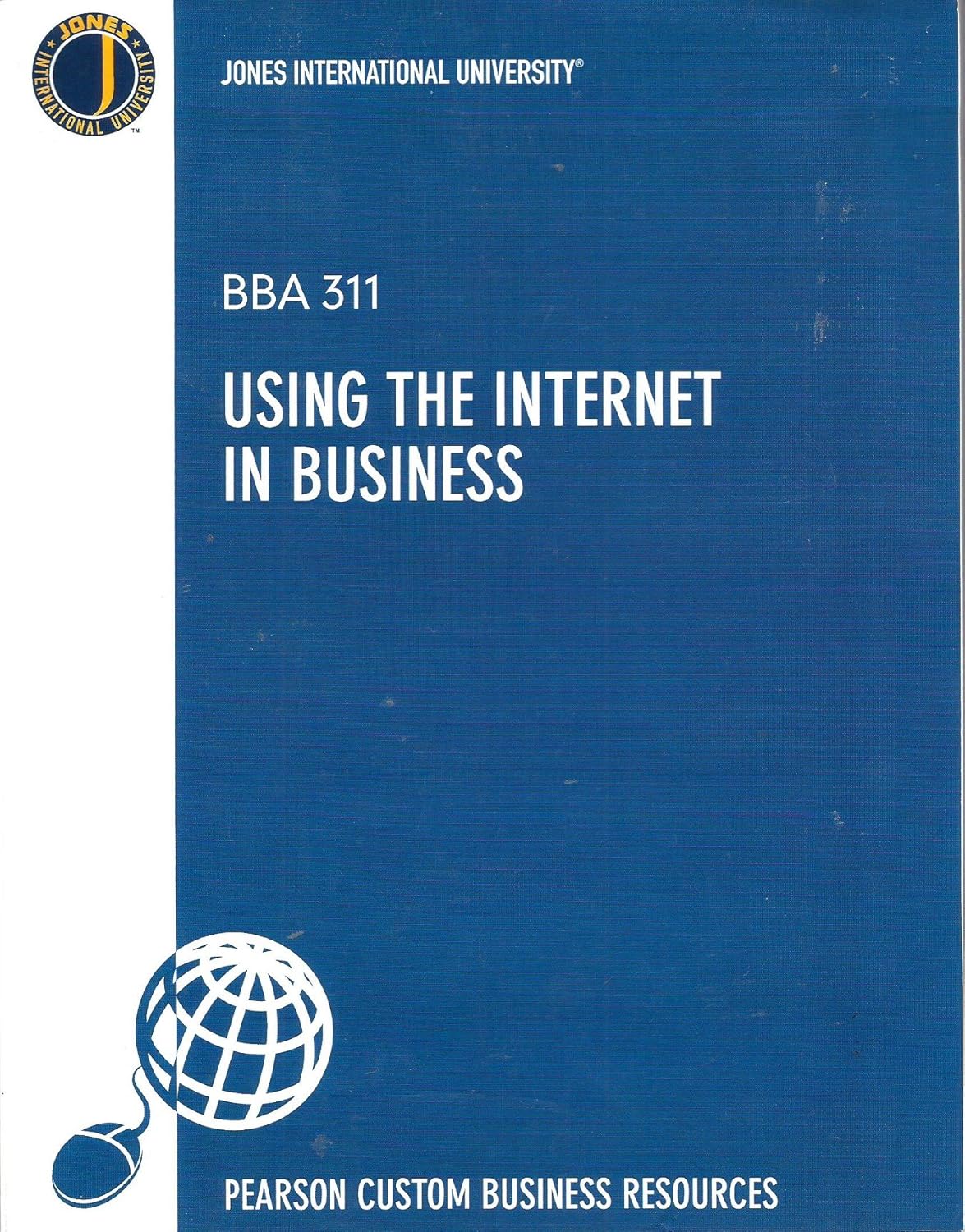 Using the in Business BBA 311 (Jones International University