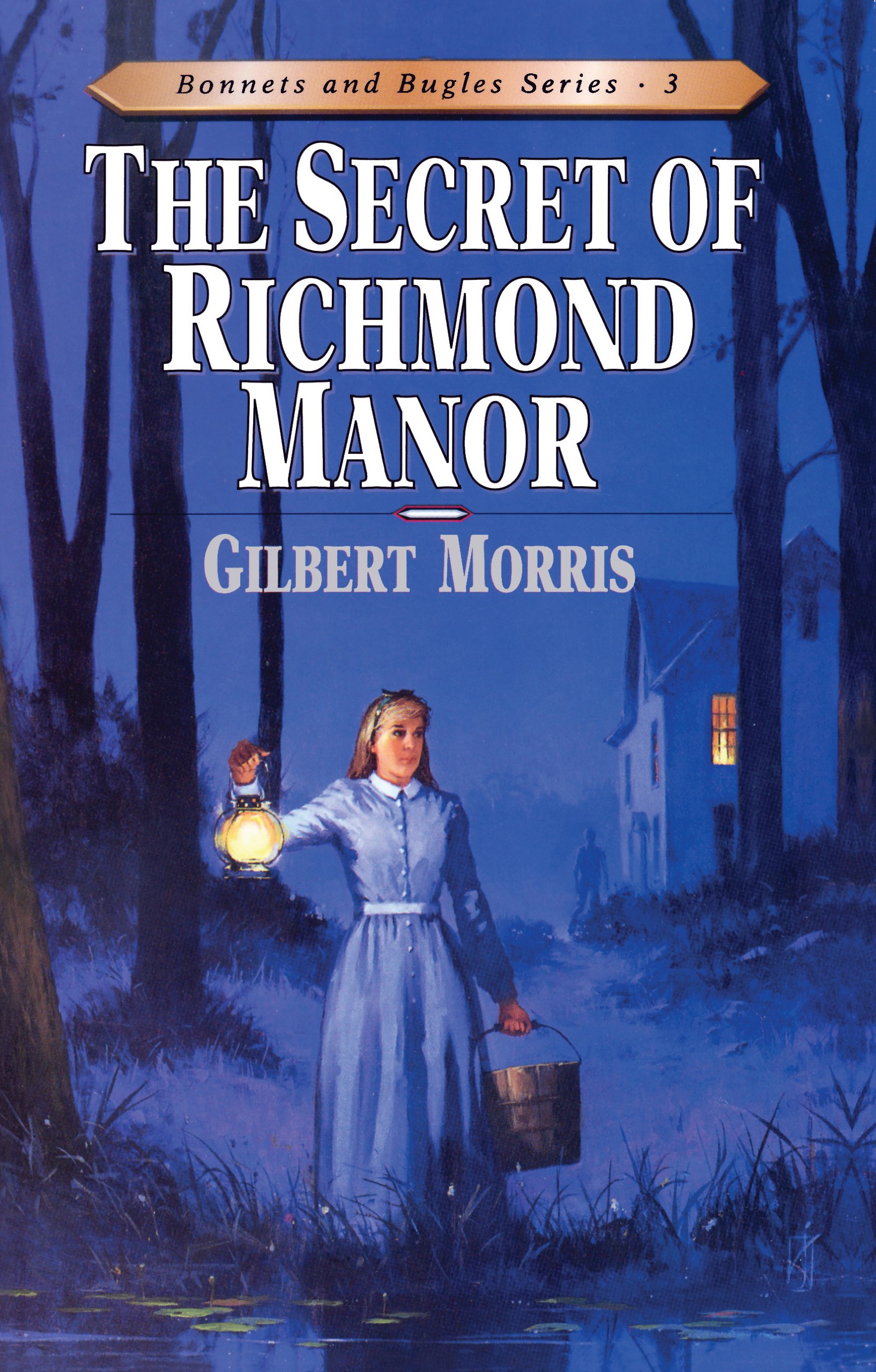 The Secret of Richmond Manor (Bonnets and Bugles Series #3) (Volume 3)