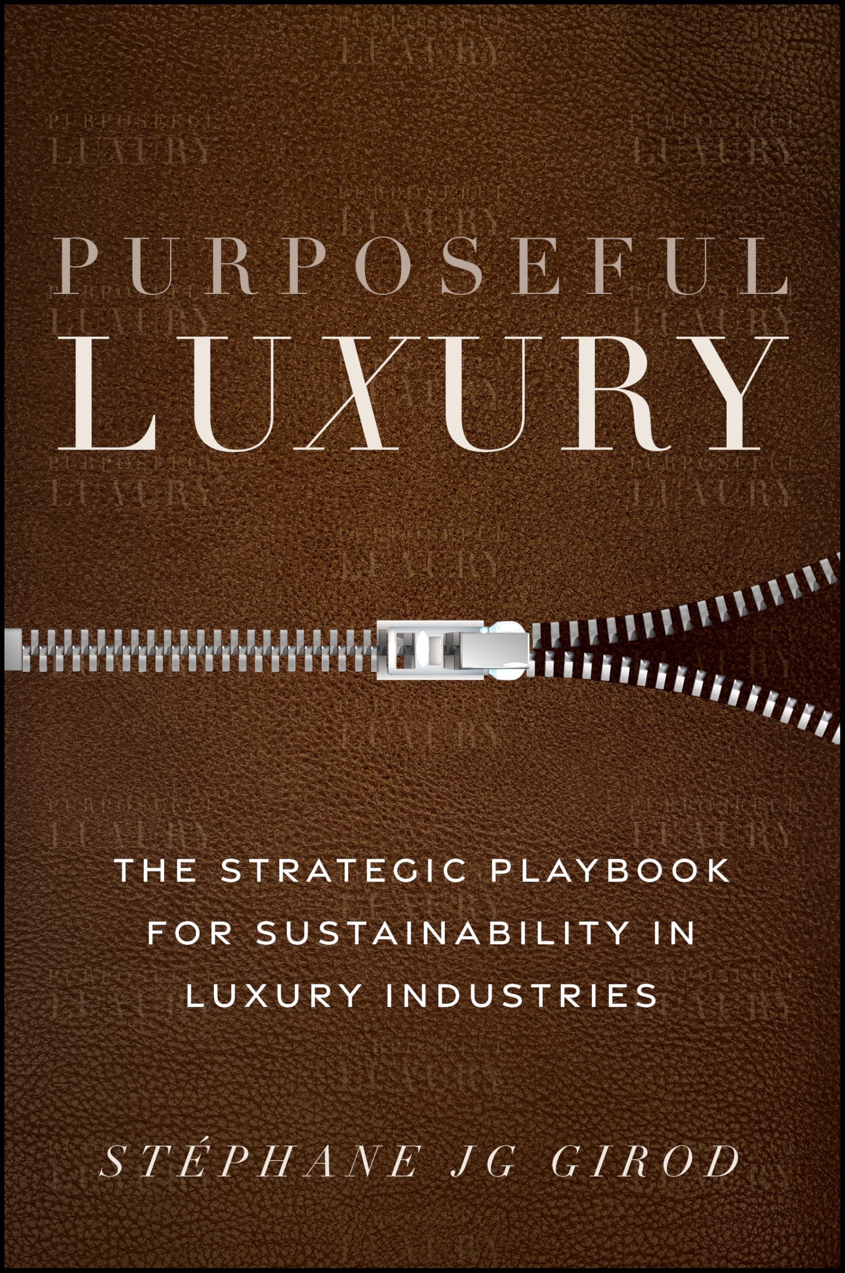 Purposeful Luxury: The Strategic Playbook for Sustainability in Luxury Industries