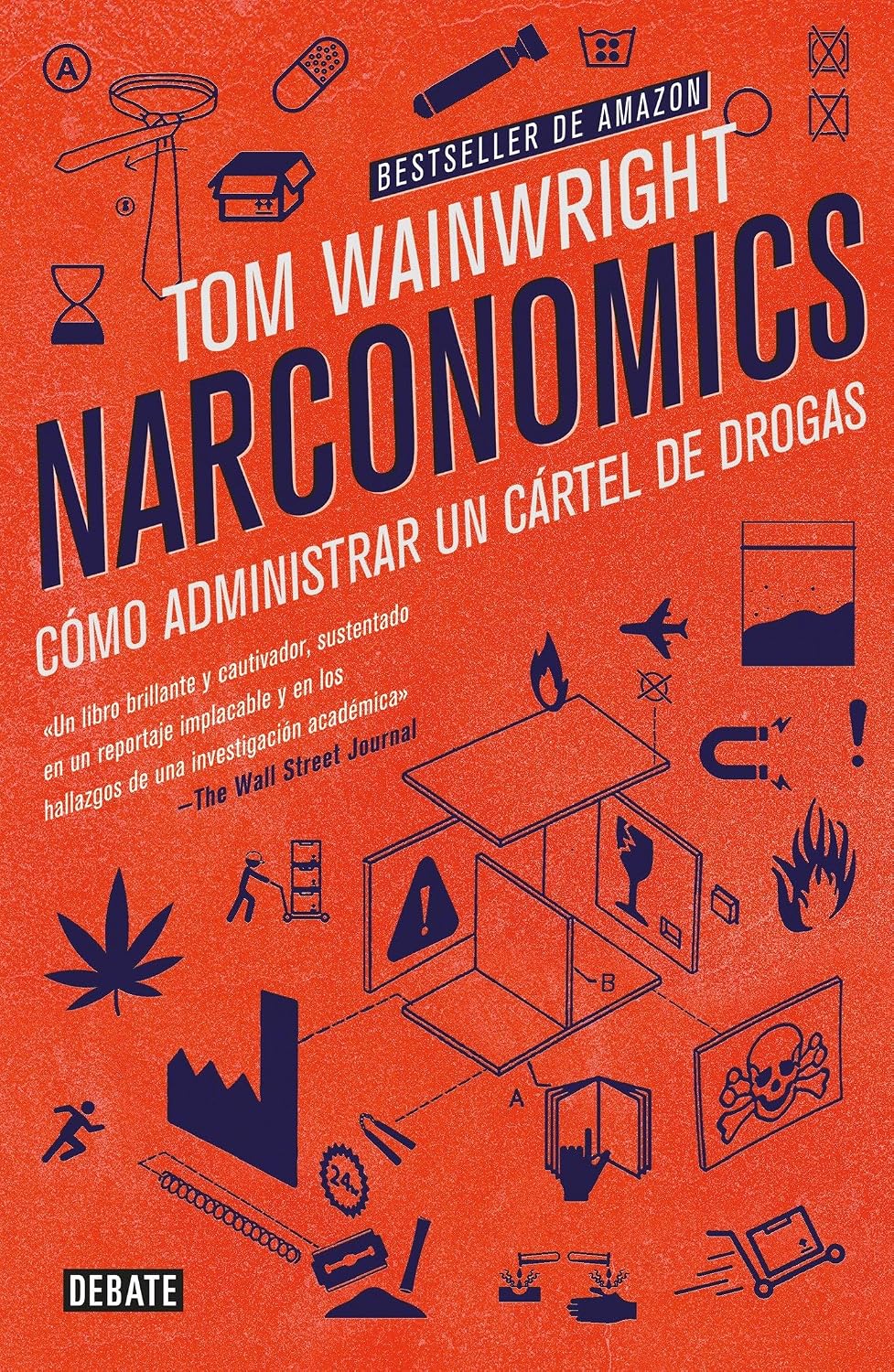 Narconomics : Cómo Administrar Un Cártel de Drogas