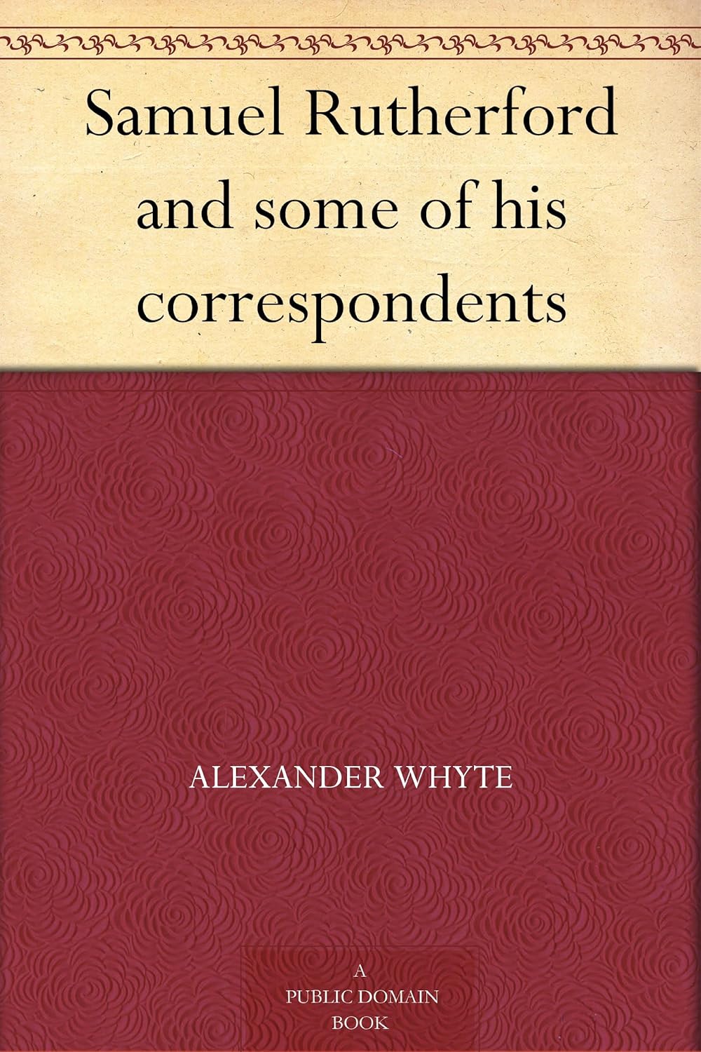 Amazon.com: Samuel Rutherford and some of his correspondents eBook ...