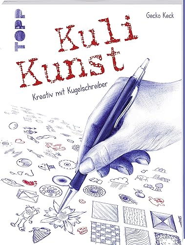 Kuli Kunst. Kreativ mit Kugelschreiber: Mit zahlreichen Schrittbildern, Anleitungen und Inspirationen, die zeigen, was man alles aus einem Kugelschreiber herausholen kann