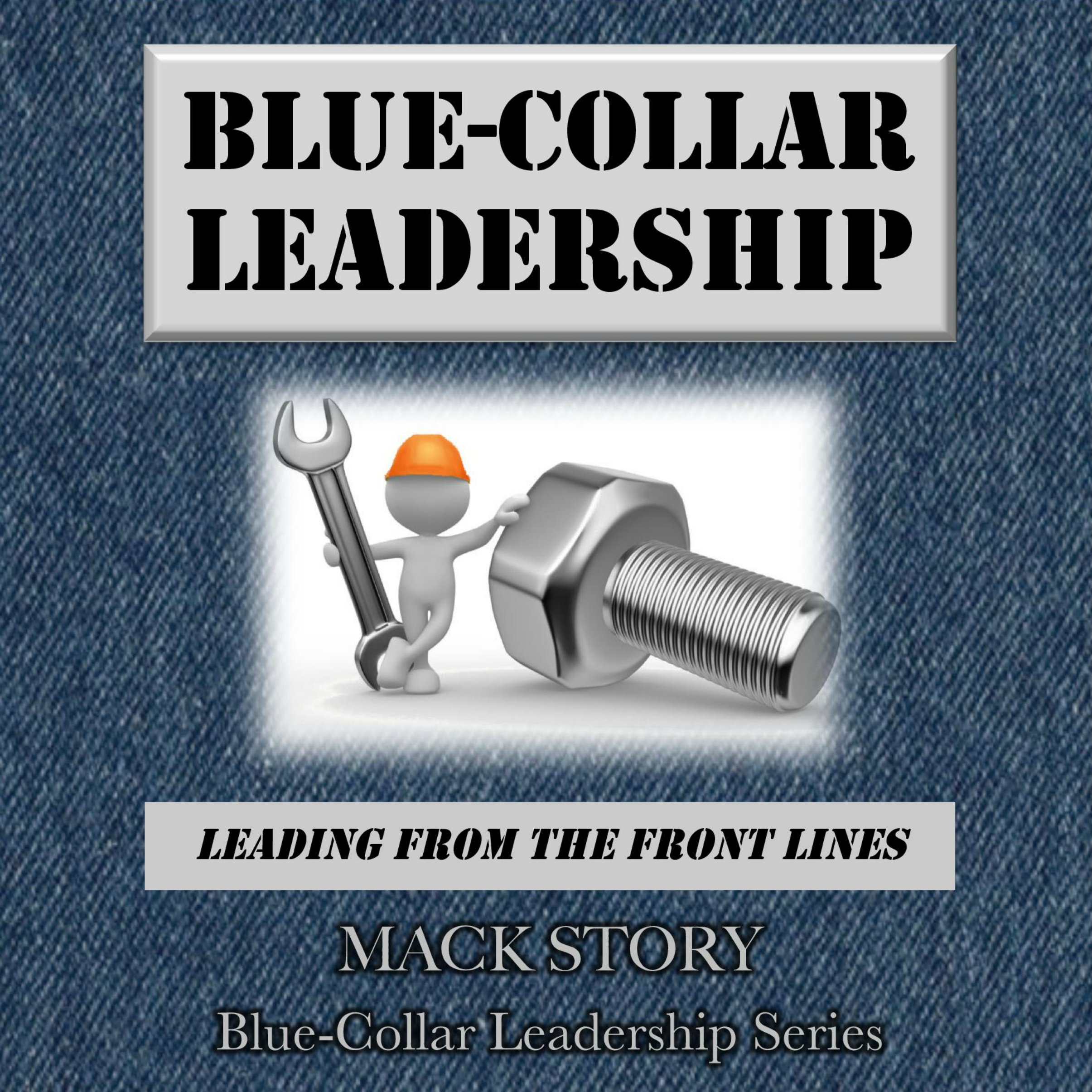 Cover art for Blue-Collar Leadership