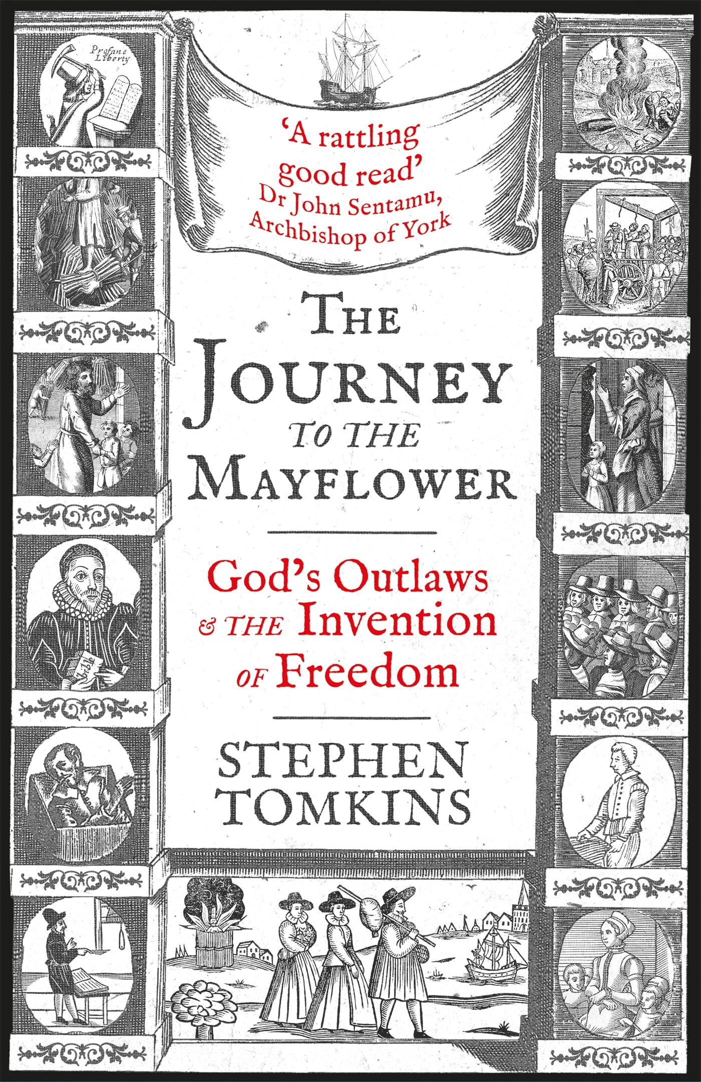 The Journey to the Mayflower: God’s Outlaws and the Invention of Freedom