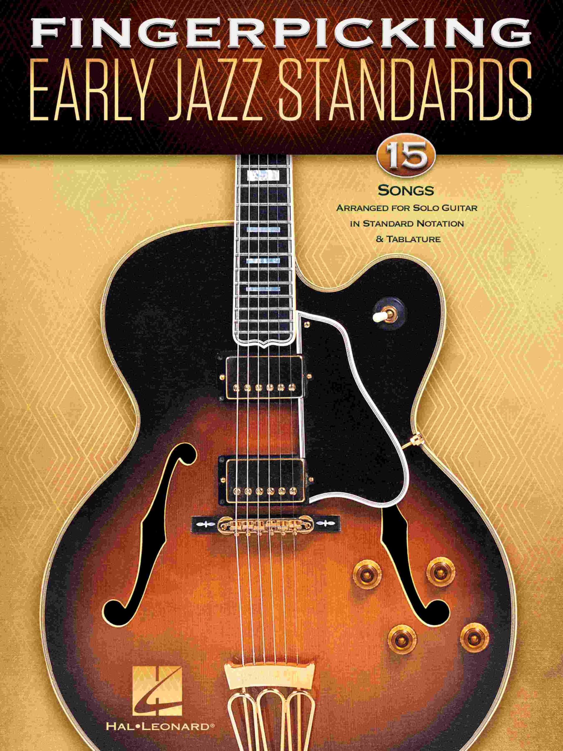 Fingerpicking Early Jazz Standards. Guitar Solo.: 15 Songs Arranged for Solo Guitar in Standard Notation & Tablature