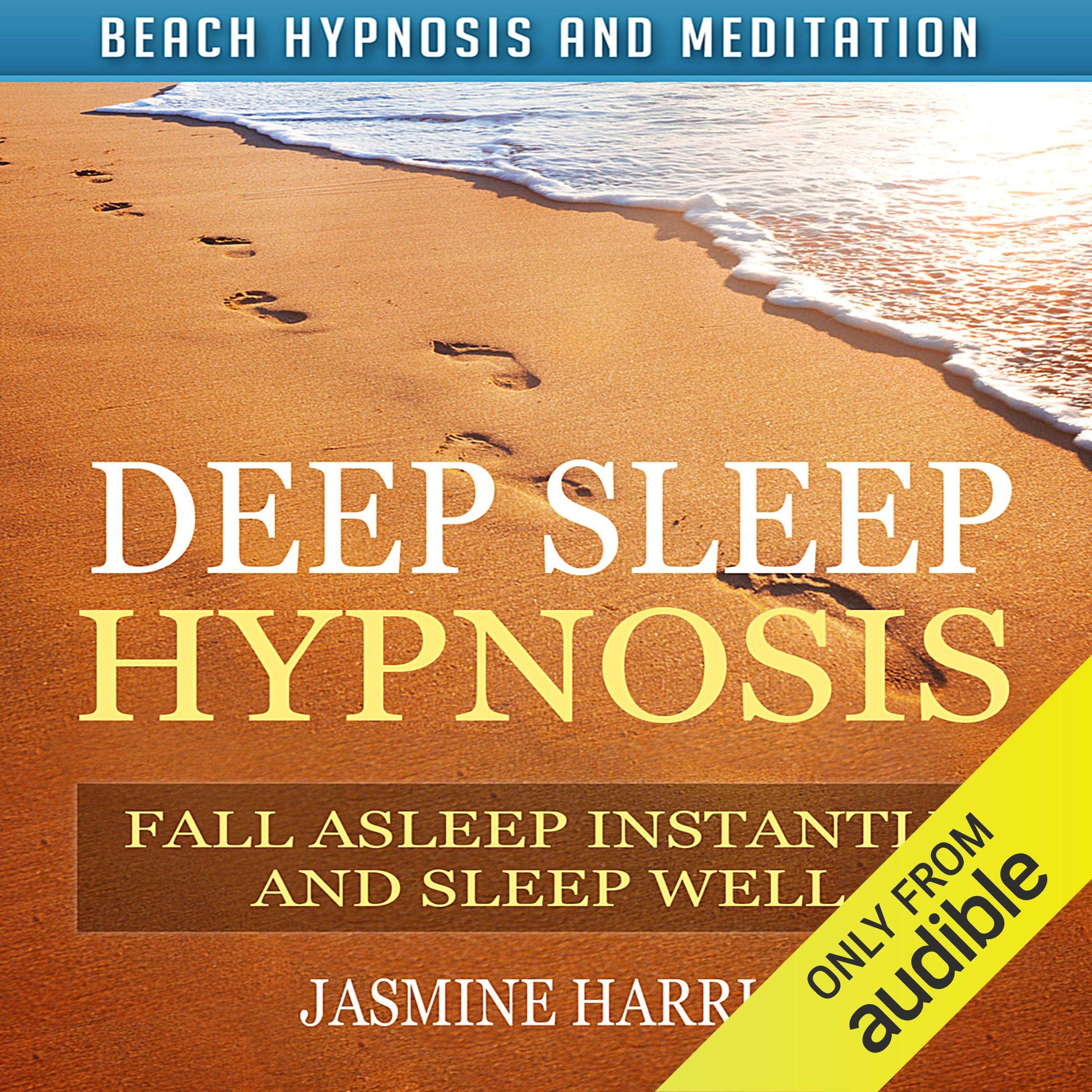 Deep Sleep Hypnosis: Fall Asleep Instantly and Sleep Well with Beach Hypnosis and Meditation