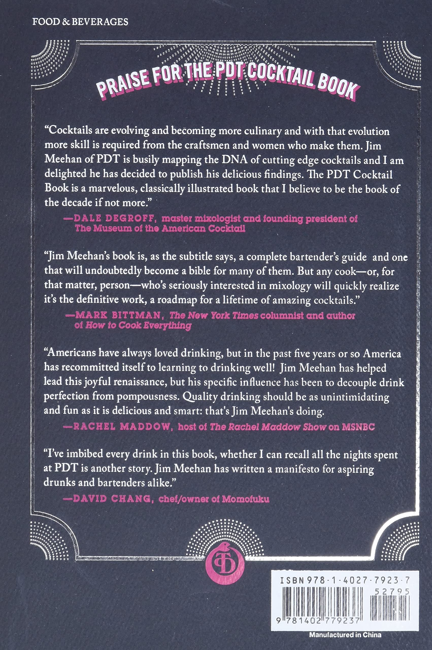 The PDT Cocktail Book: The Complete Bartender's Guide from the Celebrated Speakeasy