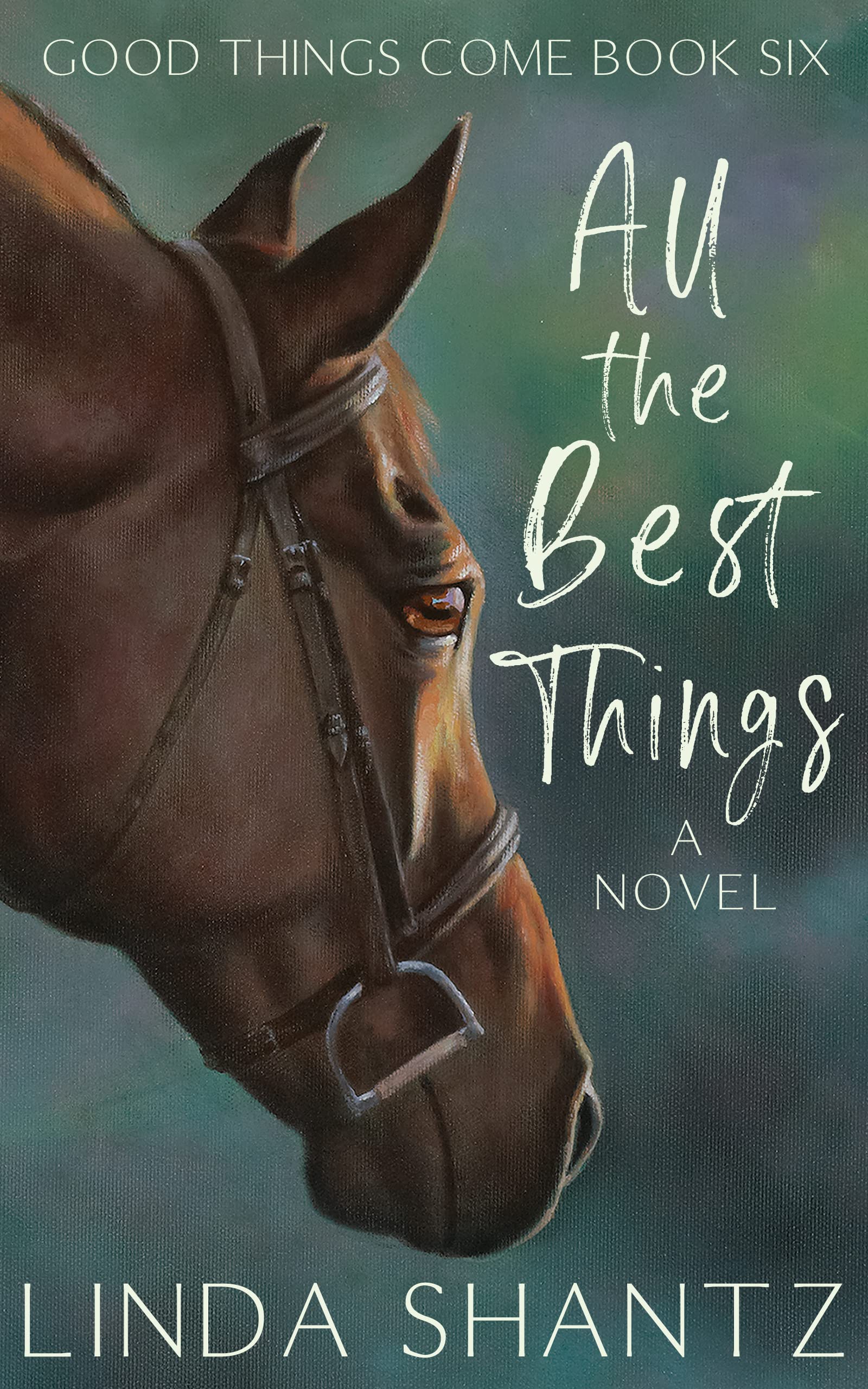 All The Best Things: A sweet, small-town, opposites attact romance (Good Things Come Book 6)