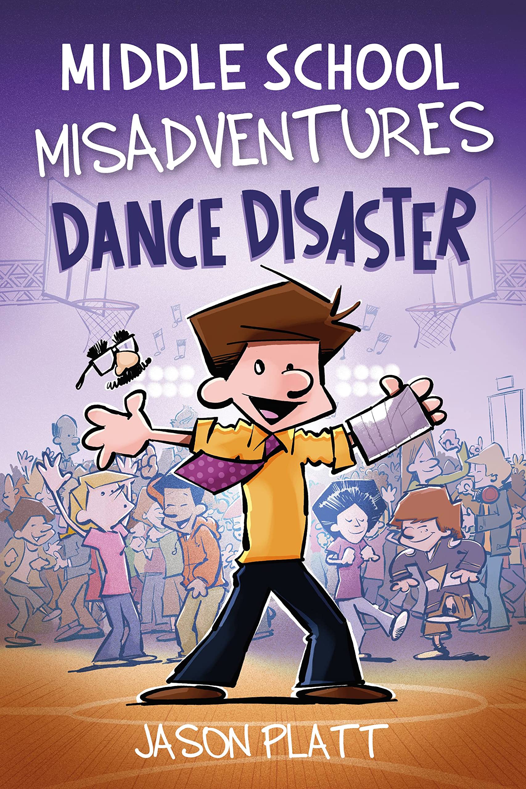 Middle School Misadventures: Dance Disaster (Volume 3) (Middle School Misadventures, 3)