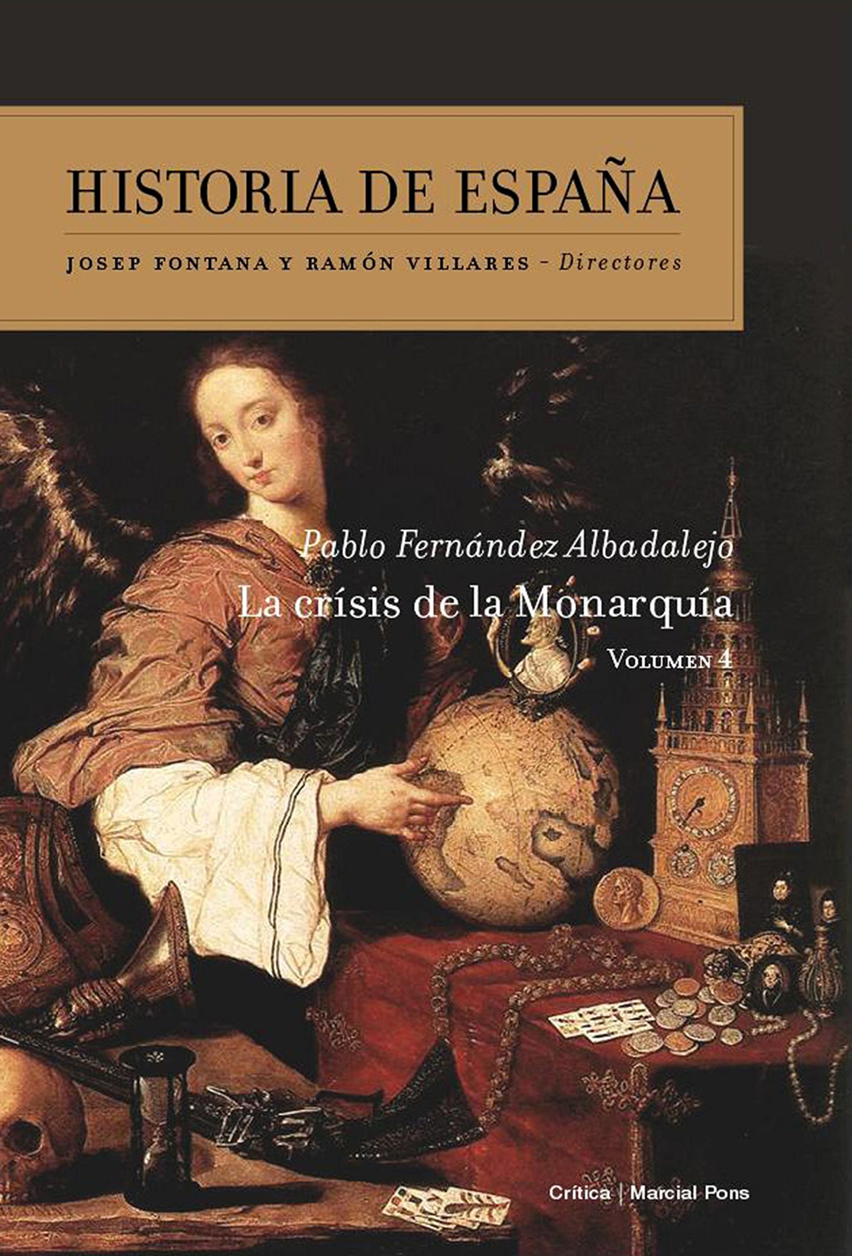 La crisis de la Monarquía: Volumen 4 (Historia de España)
