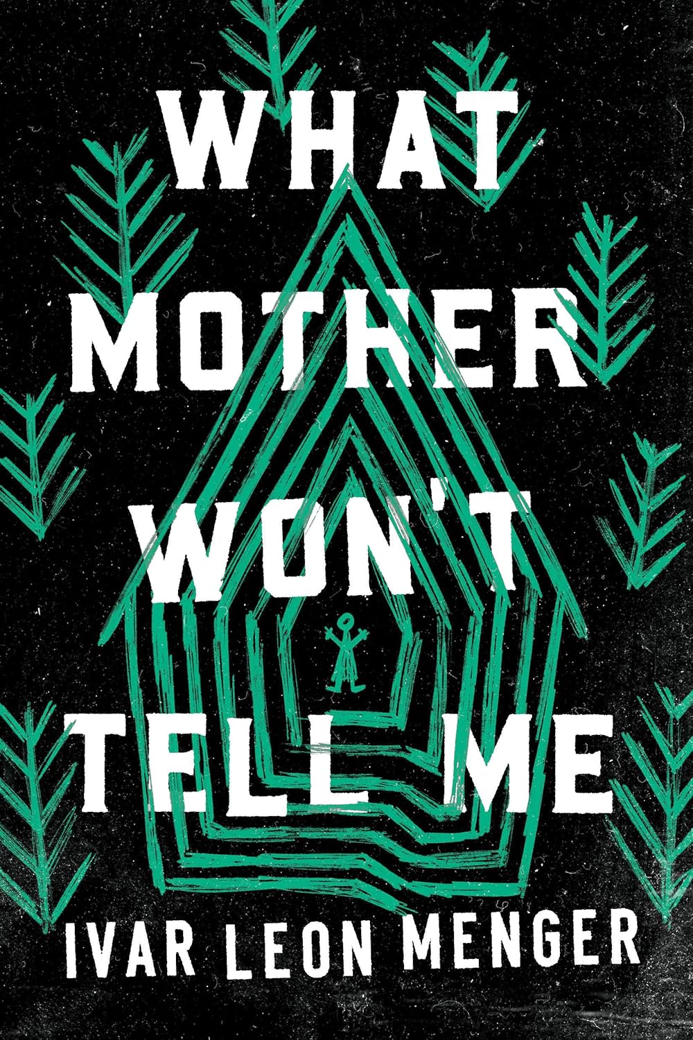 What Mother Won't Tell Me Leon Menger, Ivar, Bullock, Jamie What Mother Won't Tell Me Leon Menger, Ivar, Bullock, Jamie