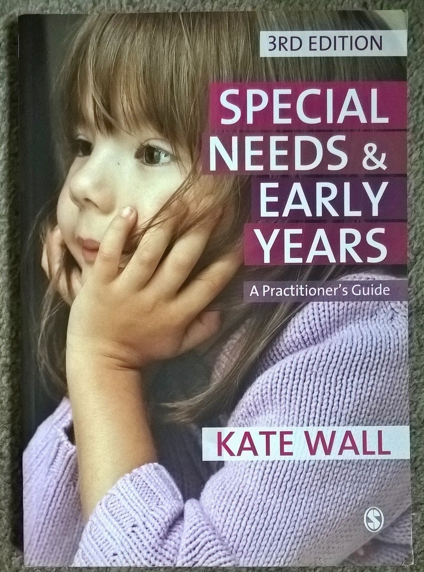 Special Needs and Early Years: A Practitioner Guide