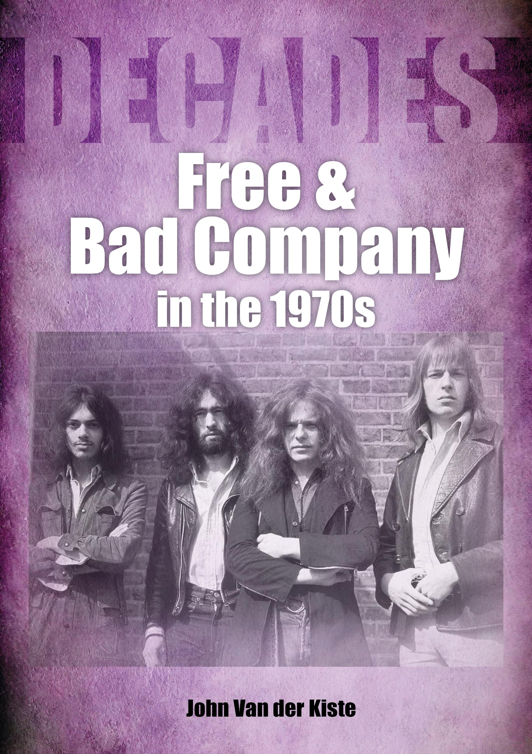 Free and Bad Company in the 1970s (Decades). Kiste 9781789521788 New**