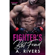 Fighters Best Friend A Friends to Lovers Sports Romance Crown MMA Romance