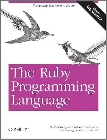The Ruby Programming Language: Everything You Need to Know 1, Flanagan ...