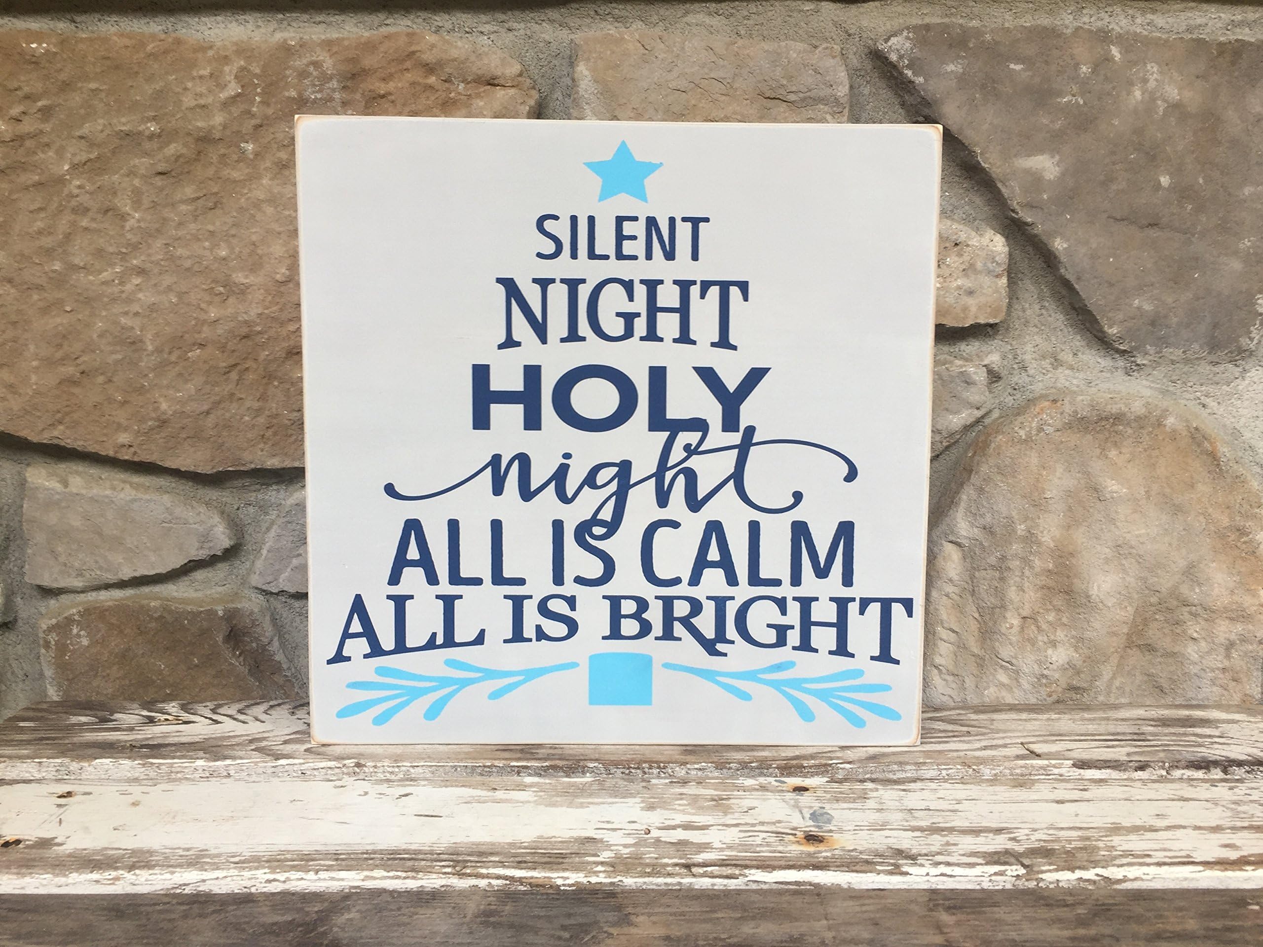 Silent Night Holy Night All is calm all is bright - 12"x12" wood sign