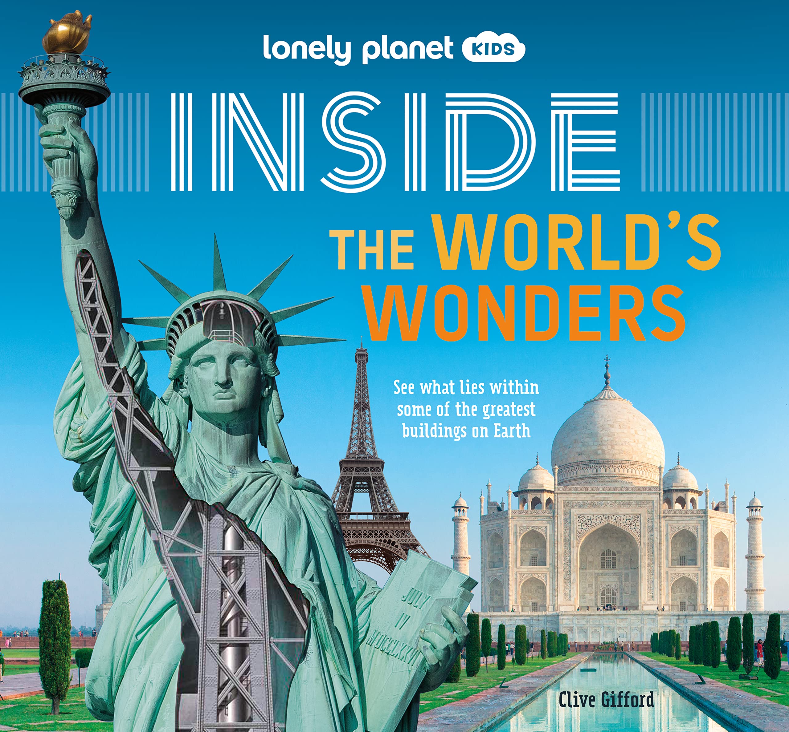 Lonely Planet Kids Inside – The World's Wonders: Incredible Landmarks Across the Globe | Fun Lift the Flaps Reveal Facts & Secrets | Taj Mahal to Statue of Liberty & Big Ben