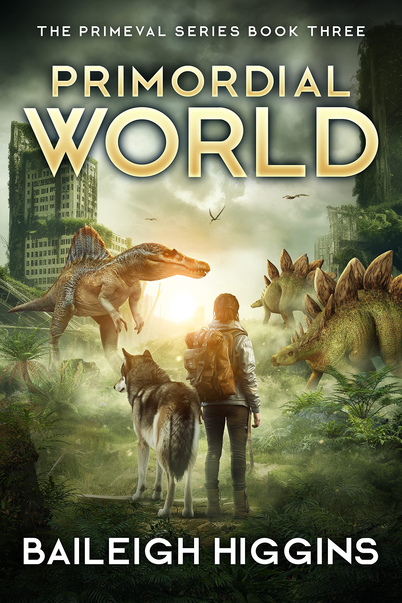 Primordial World: Book 3 - A Prehistoric, Post-Apocalyptic Thriller (The Primeval Series)