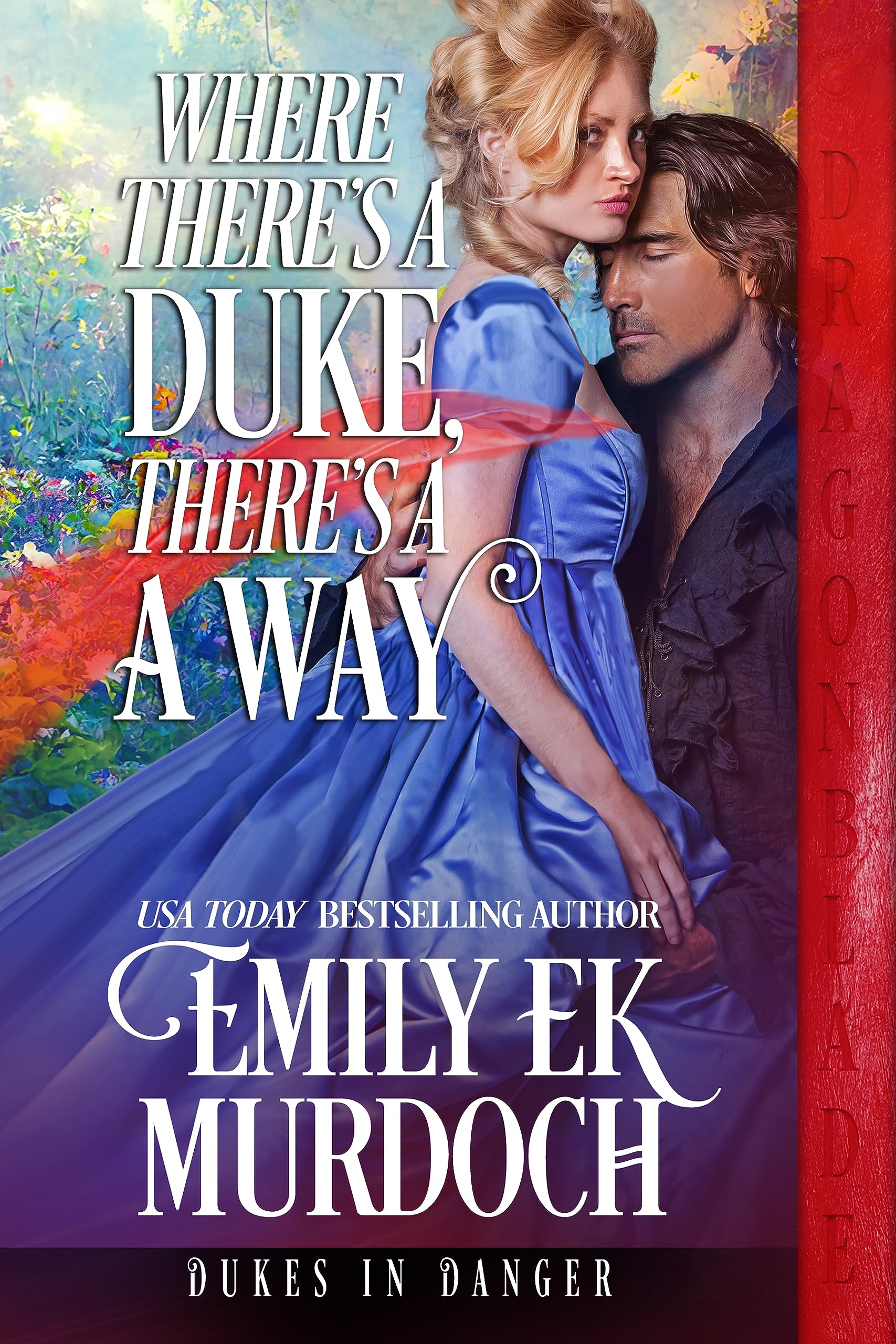 Where There's a Duke, There's a Way (Dukes in Danger Book 7)