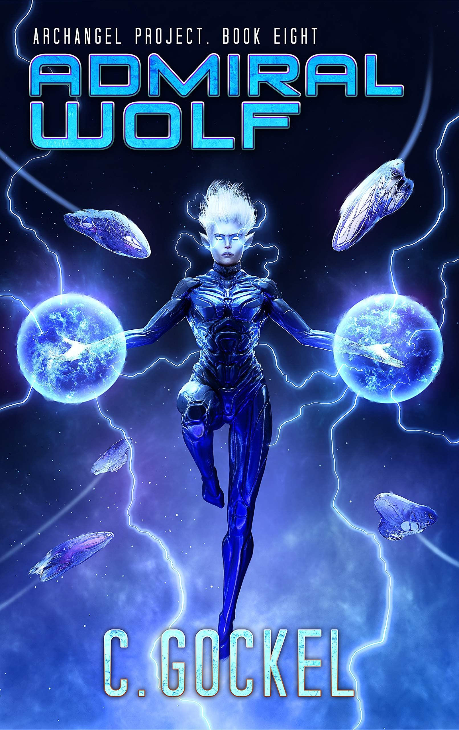 Admiral Wolf: Archangel Project. Book Eight