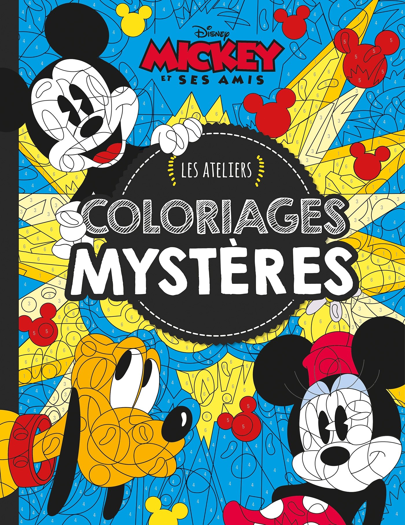 Mickey et ses amis, MES ATELIERS DISNEY - COLORIAGES MYSTERE LUXE Paperback – Illustrated, 12 Oct. 2016