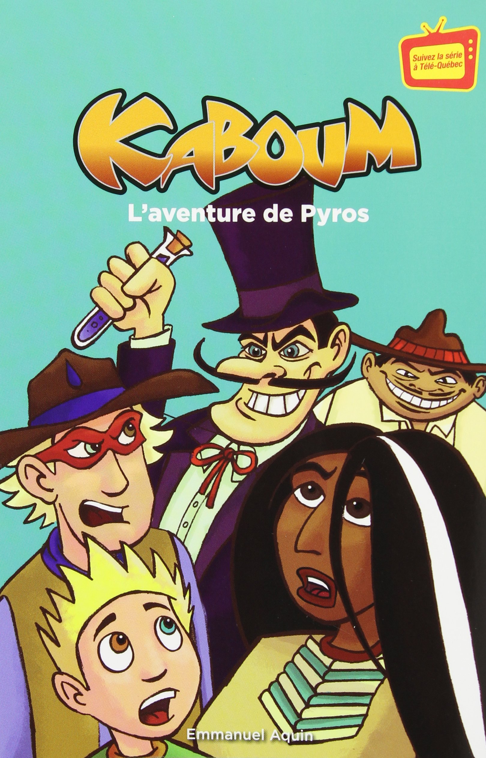 KABOUM T.09 : L'AVENTURE DE PYROS AQUIN EMMANUEL