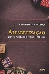 Alfabetização: Políticas Mundiais e Movimentos Nacionais