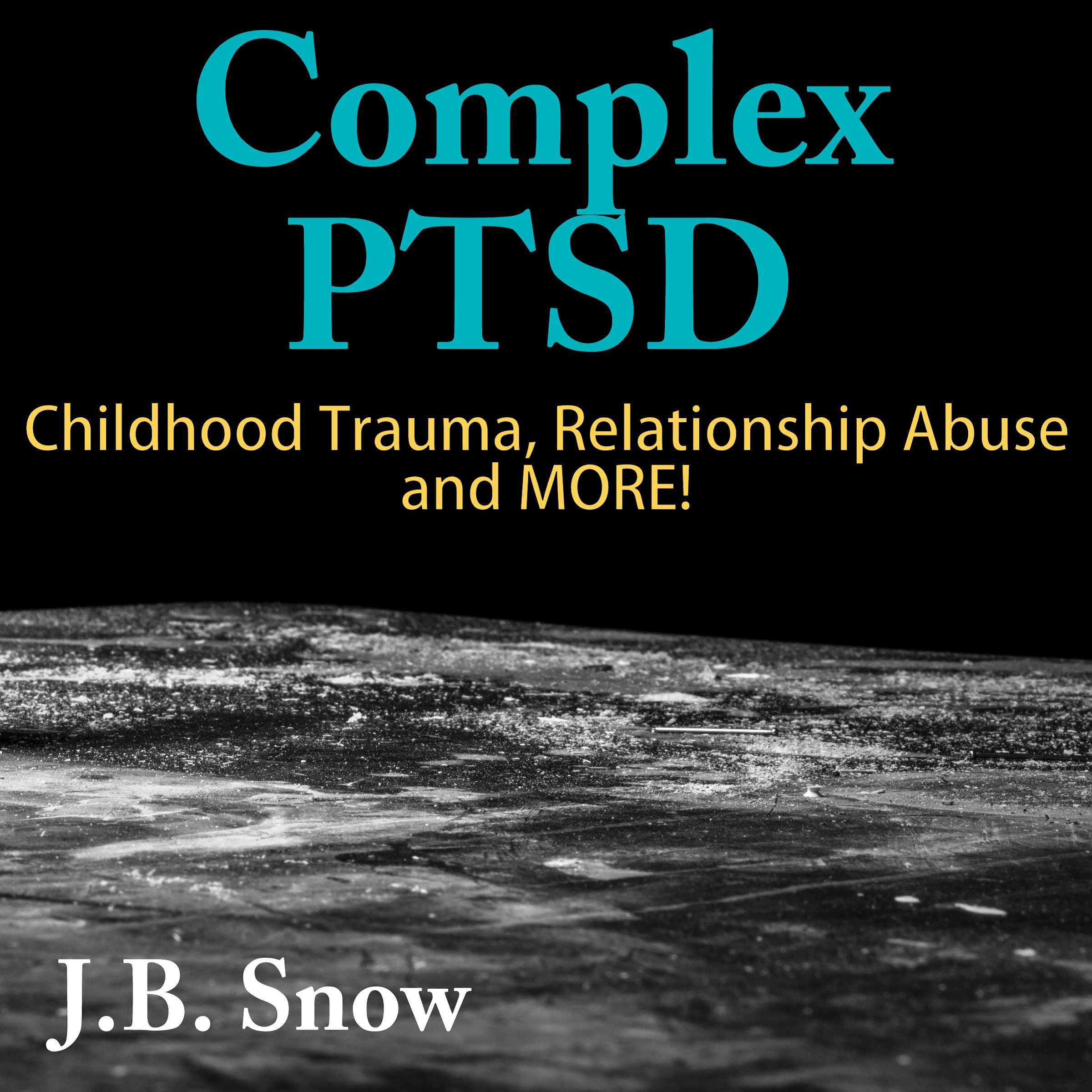 Cover art for Complex PTSD: Childhood Trauma, Relationship Abuse and More!