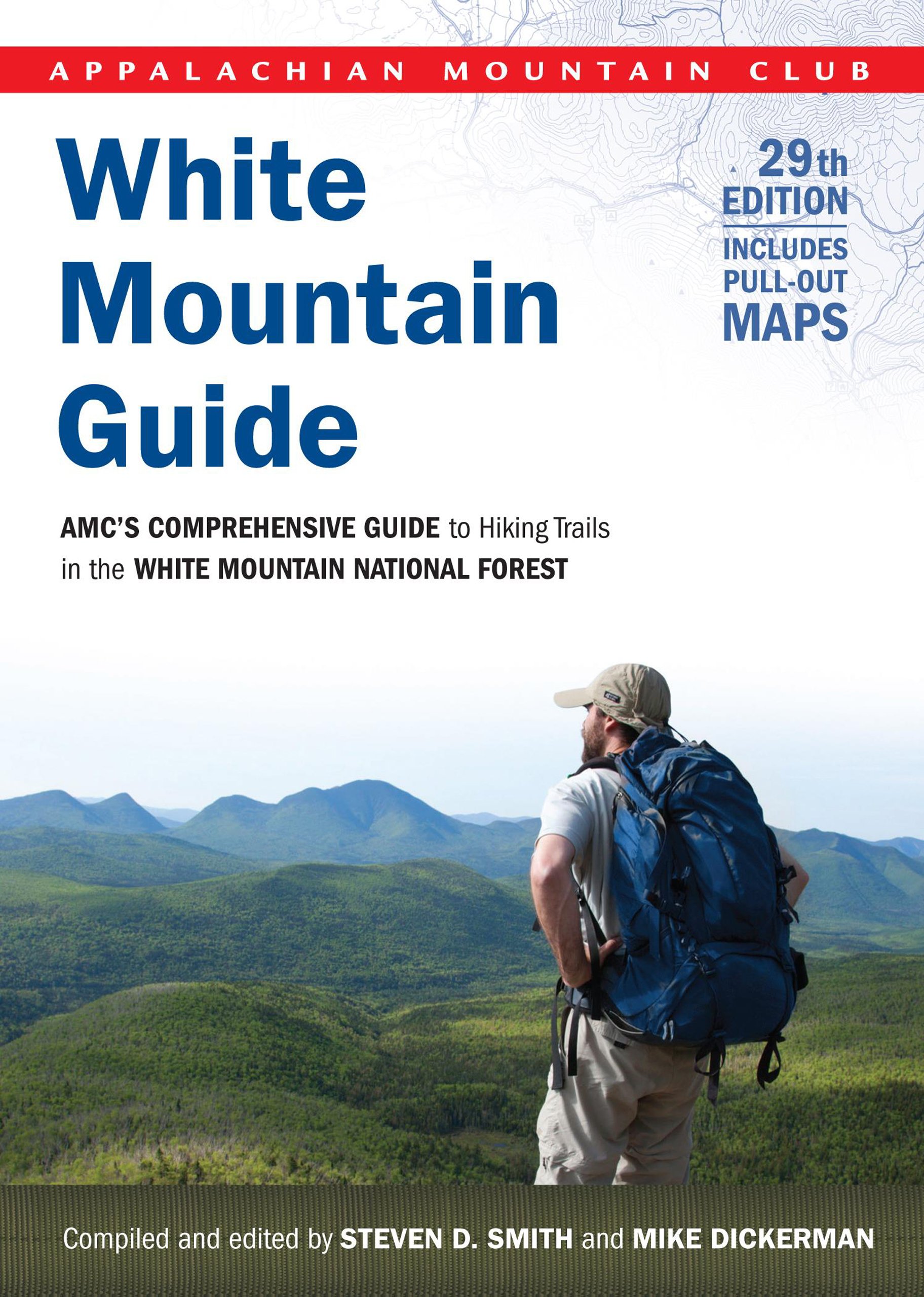 White Mountain Guide: AMC's Comprehensive Guide To Hiking Trails In The White Mountain National Forest