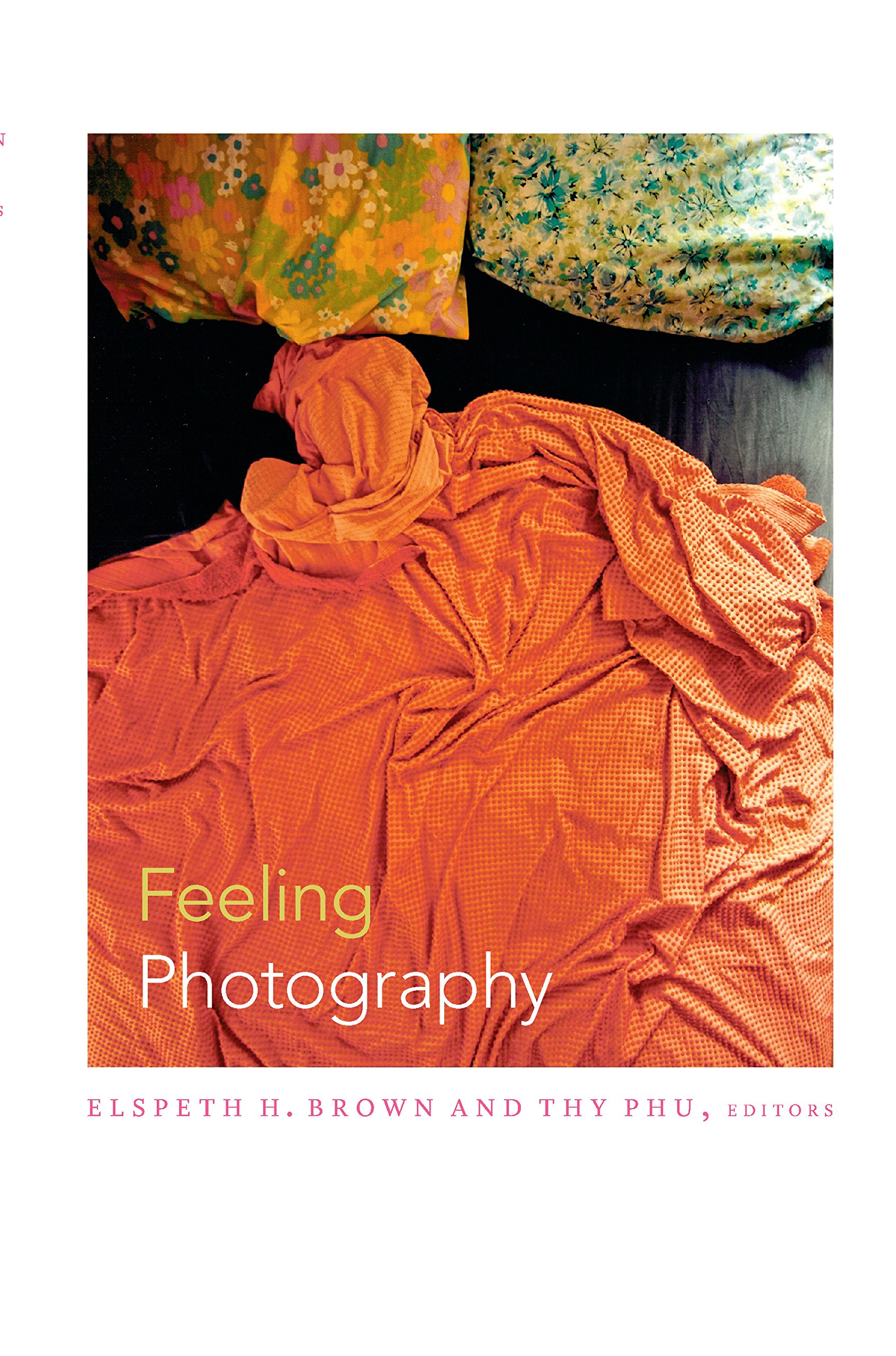 Feeling Photography English Edition photography book essay on visual emotions