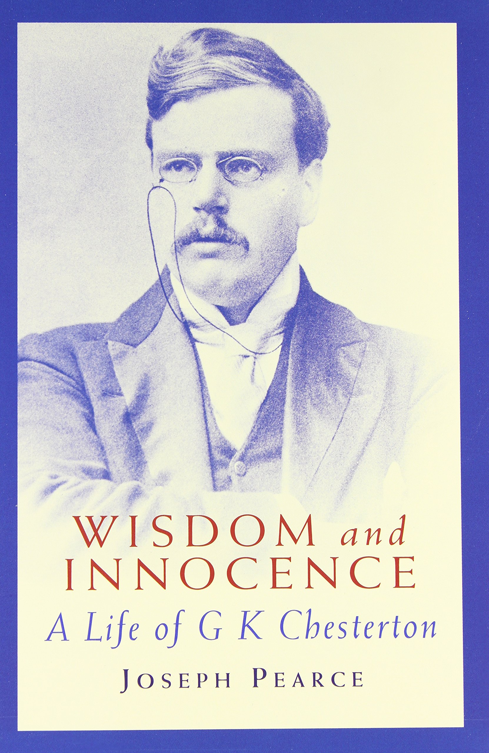 Buy Wisdom & Innocence: A Life of G.K. Chesterton — BookShops.in