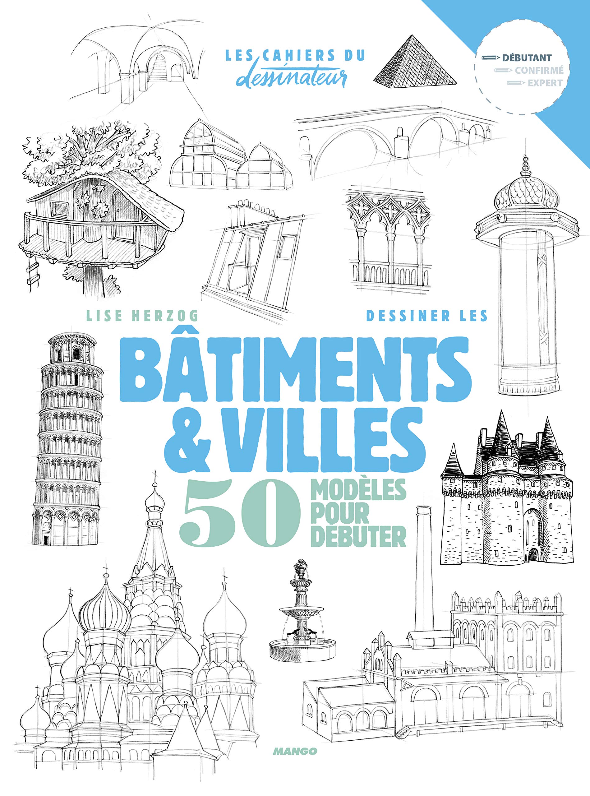 Dessiner bâtiments et villes: 50 modèles pour débuter