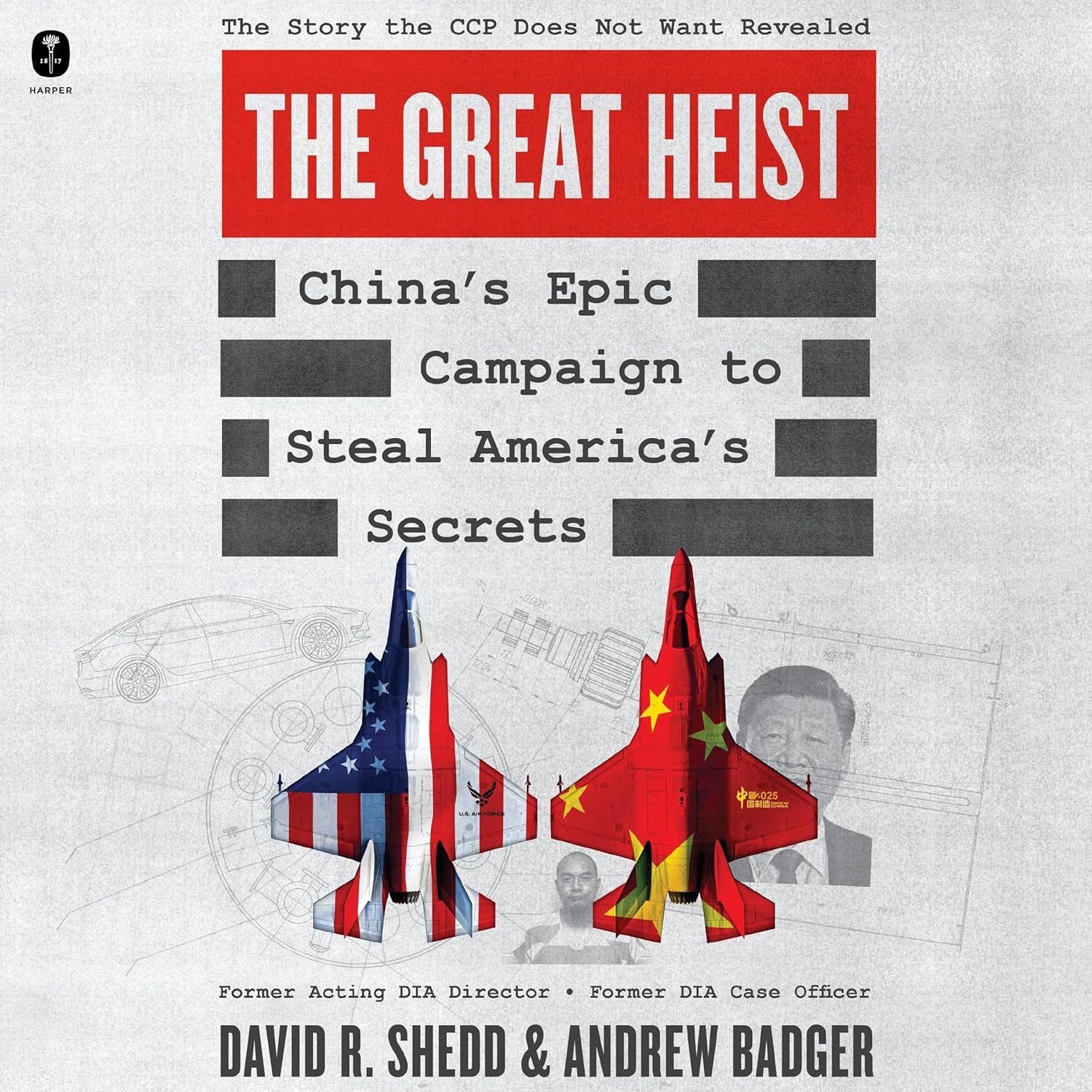 The Great Heist: China’s Epic Campaign to Steal America’s Secrets