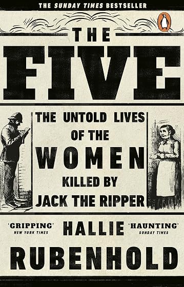 The Five The Untold Lives Of The Women Killed By Jack The Ripper