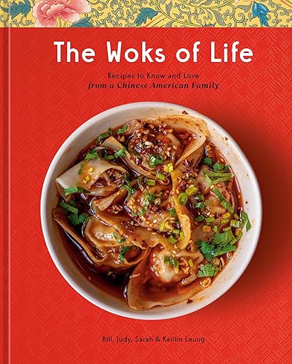 The Woks of Life: Recipes to Know and Love from a Chinese American Family: A Cookbook Hardcover – November 1, 2022