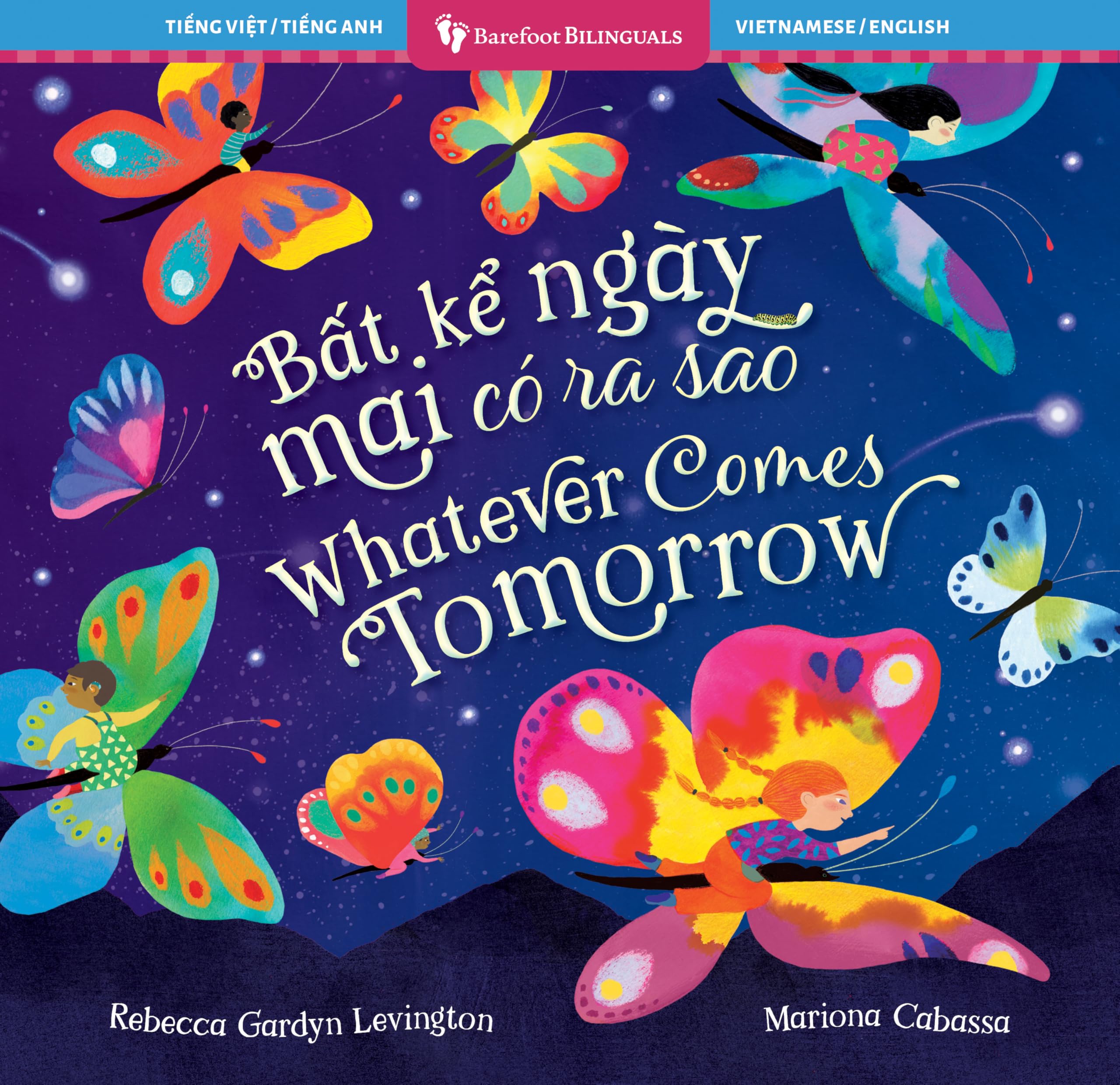 Whatever Comes Tomorrow (Bilingual Vietnamese & English) (Barefoot Bilinguals)