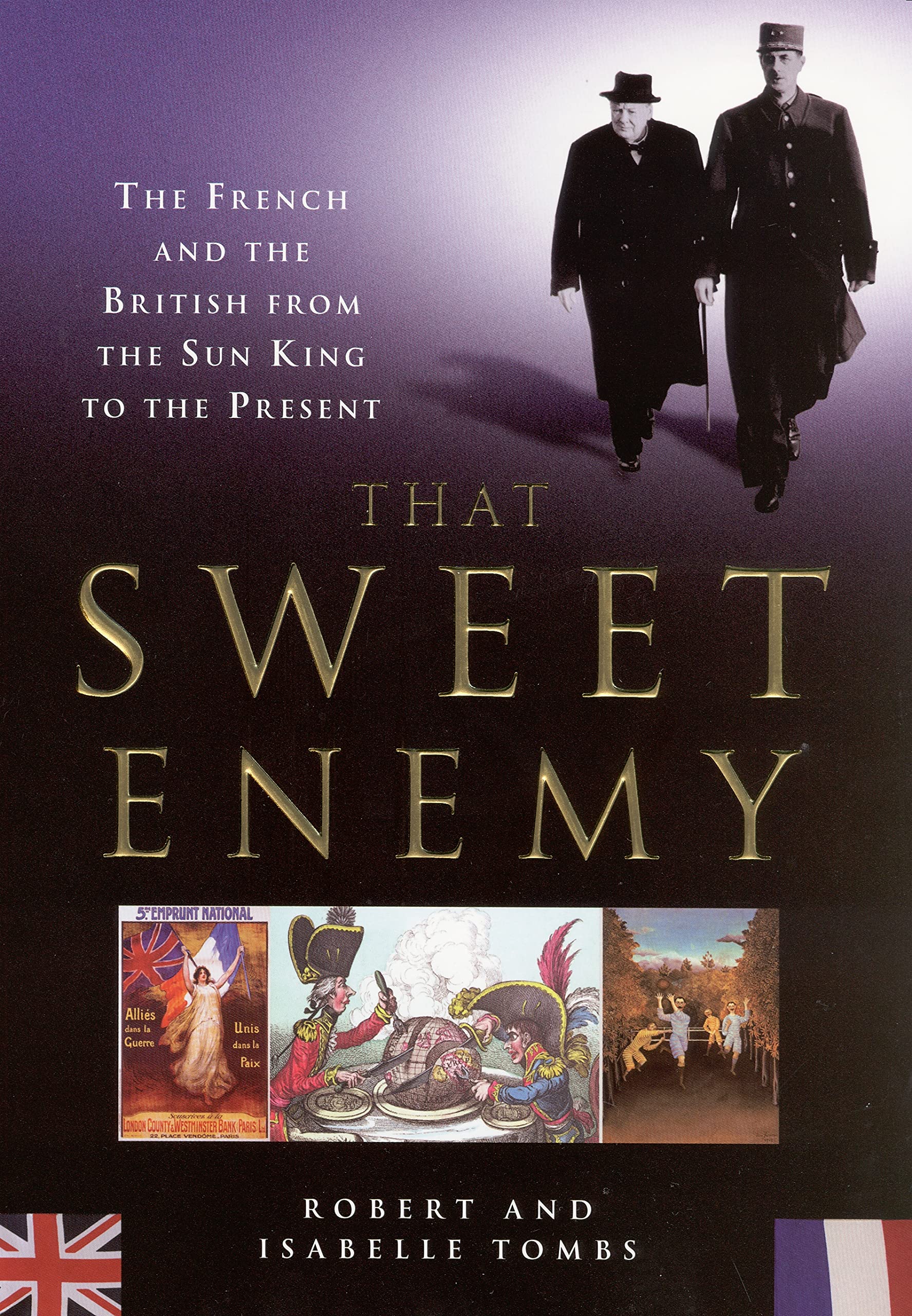 Buy That Sweet Enemy: The French and the British From the Sun King to the Present — BookShops.in