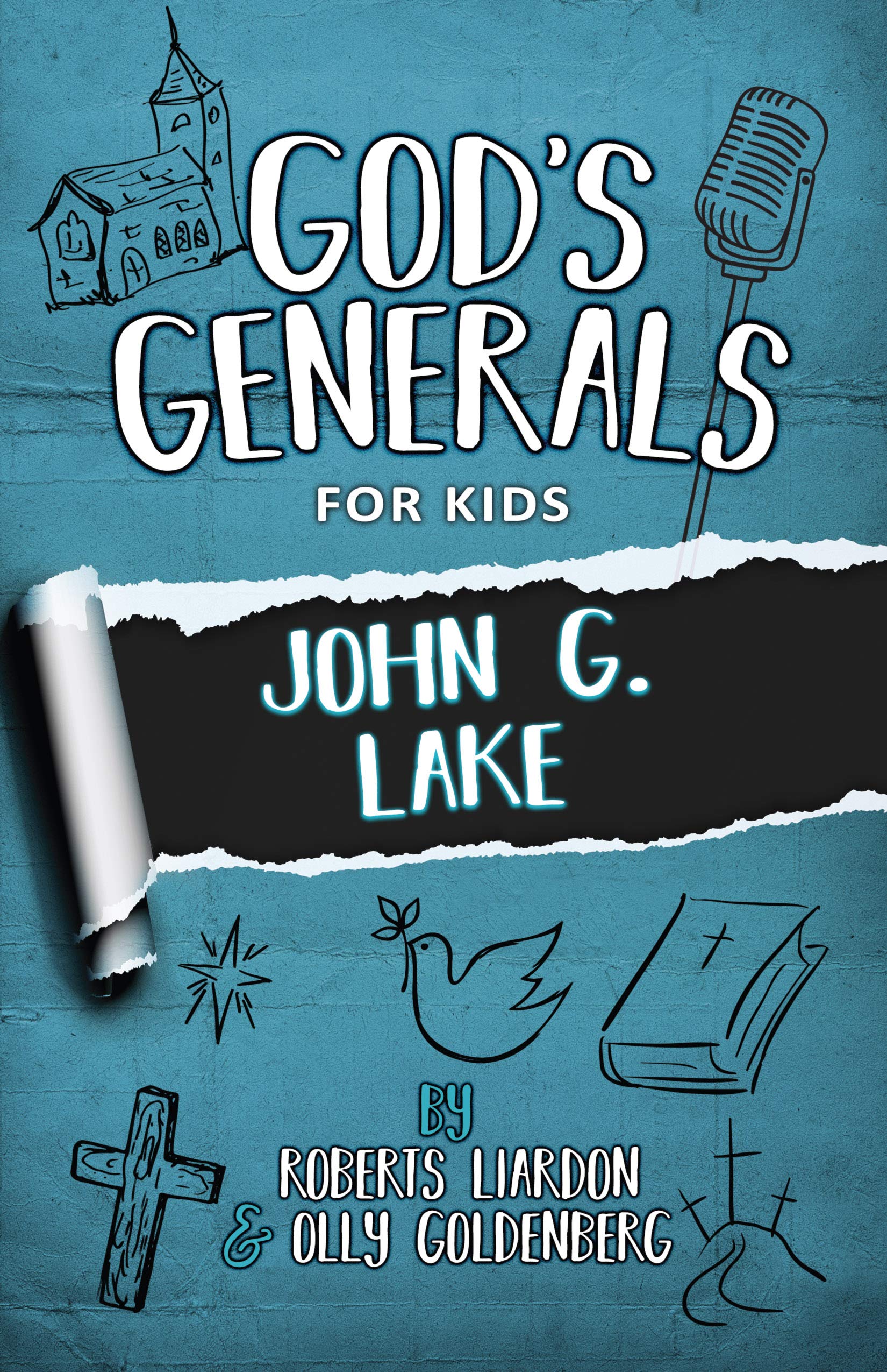 God's Generals for Kids: John G. Lake