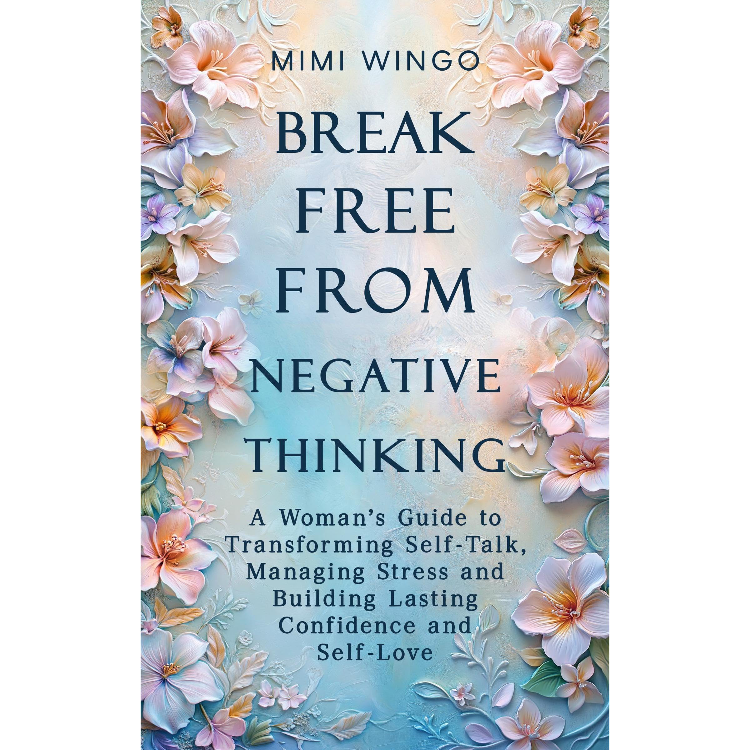 Break Free From Negative Thinking