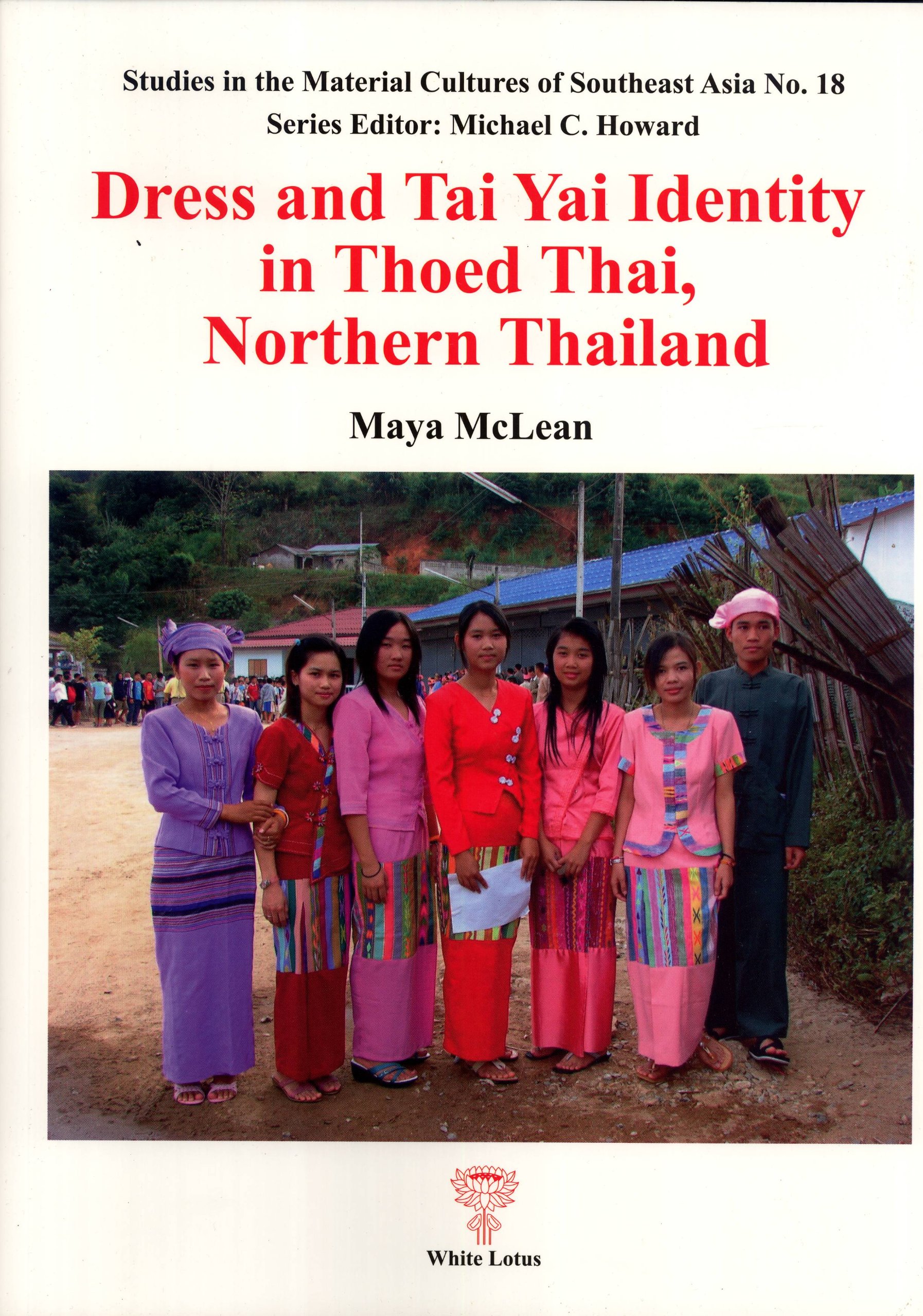 Dress and the Reconstruction of Tai Yai Idenity in Bau Thoed Thai Northern Thailand