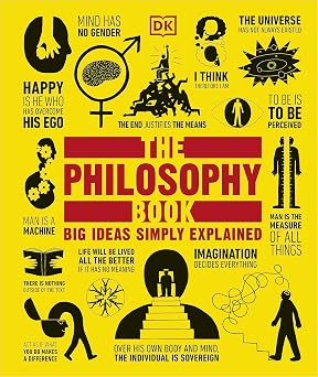 The Philosophy Book Big Ideas Simply Explained