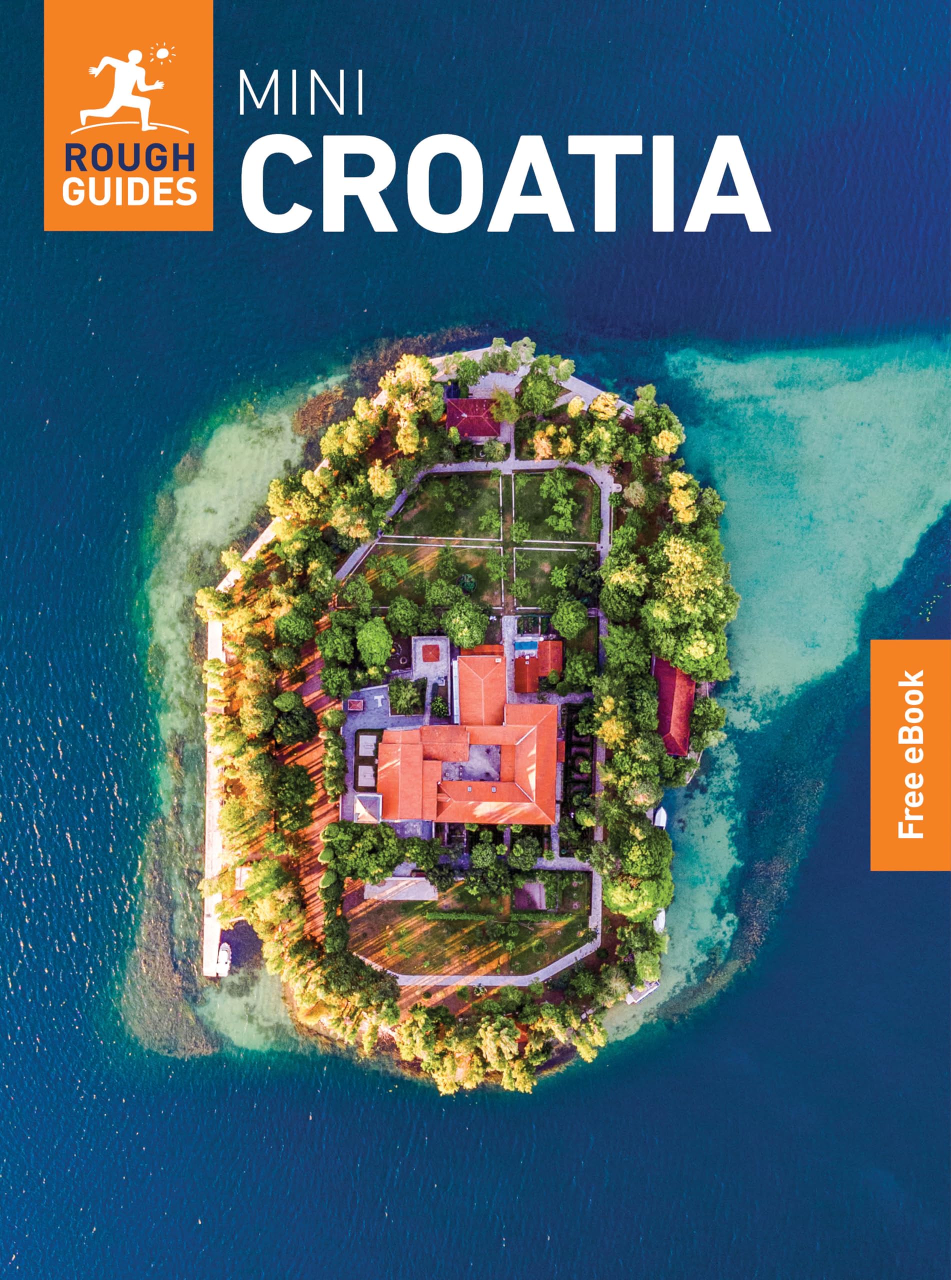 Rough Guides Mini Croatia: Travel Guide with eBook: 2026-2027 | Insider Tips | Must-See Sights | Maps & Itineraries | Covers: Zagreb, Dubrovnik, Split and more (Mini Rough Guides)