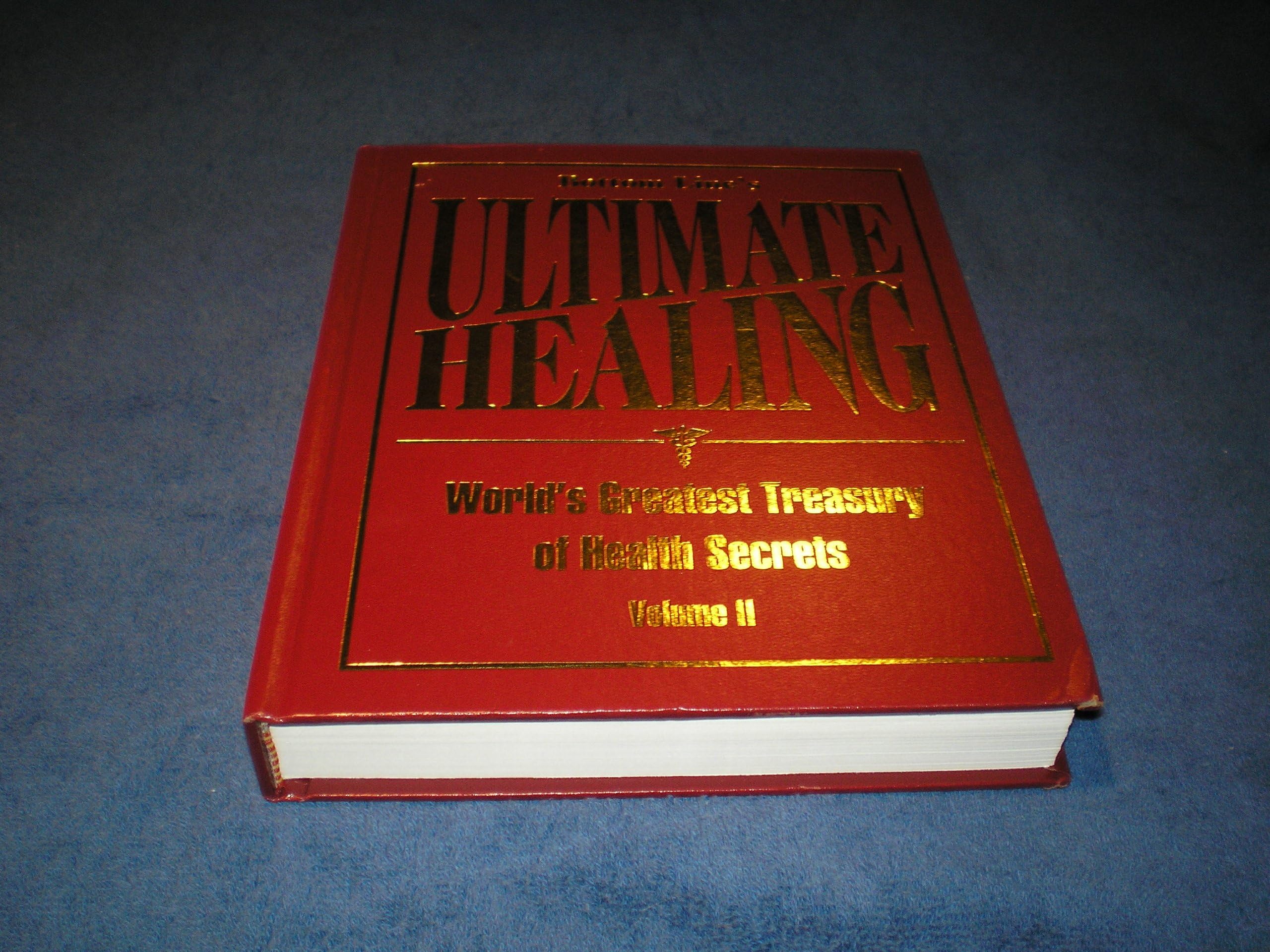 Bottom Line's Ultimate Healing World's Greatest Treasury of Health Secrets Volume 2 Edition: First