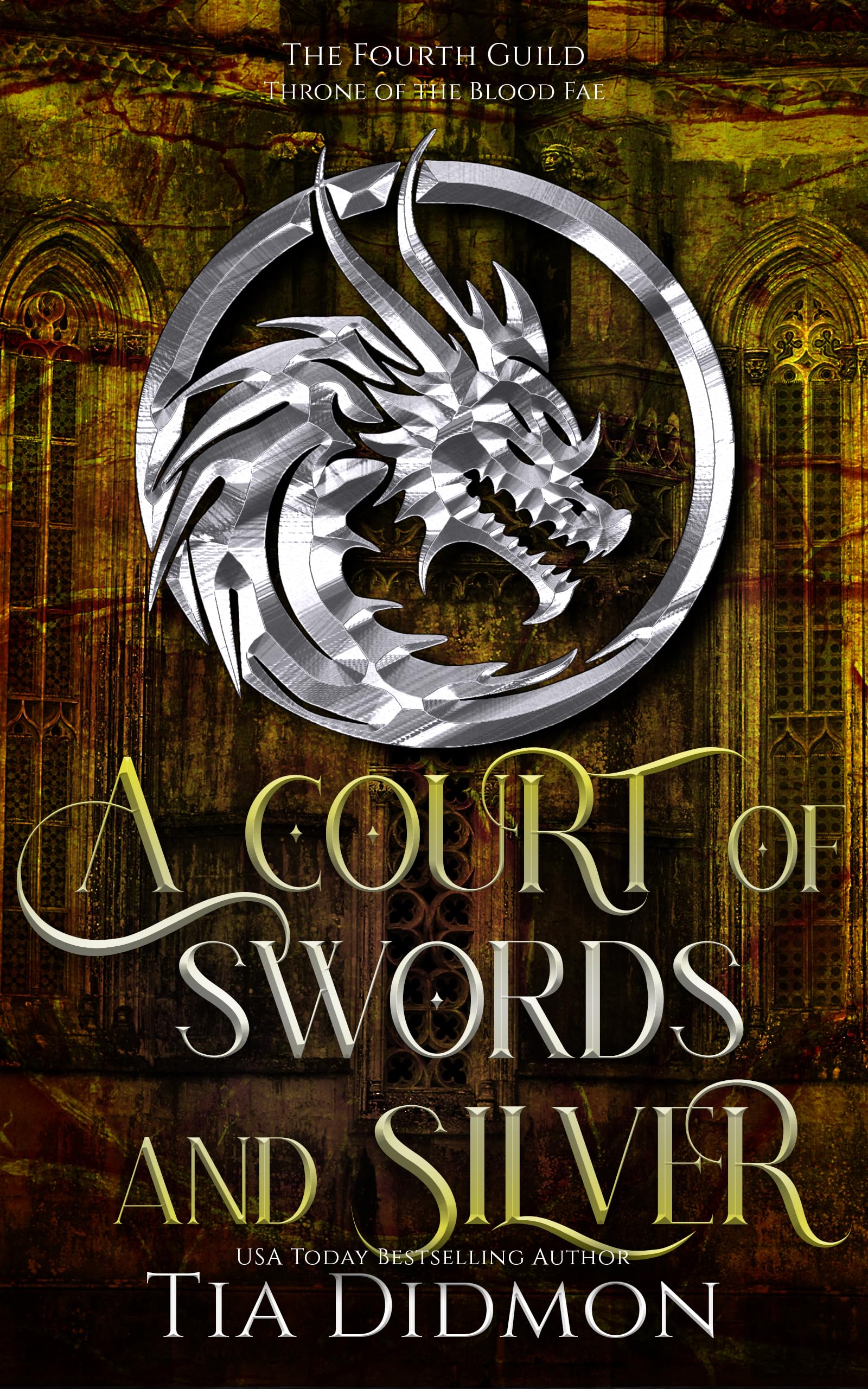A Court of Swords and Silver: Fantasy Romance: Throne of the Blood Fae (The Forth Guild Book 5)