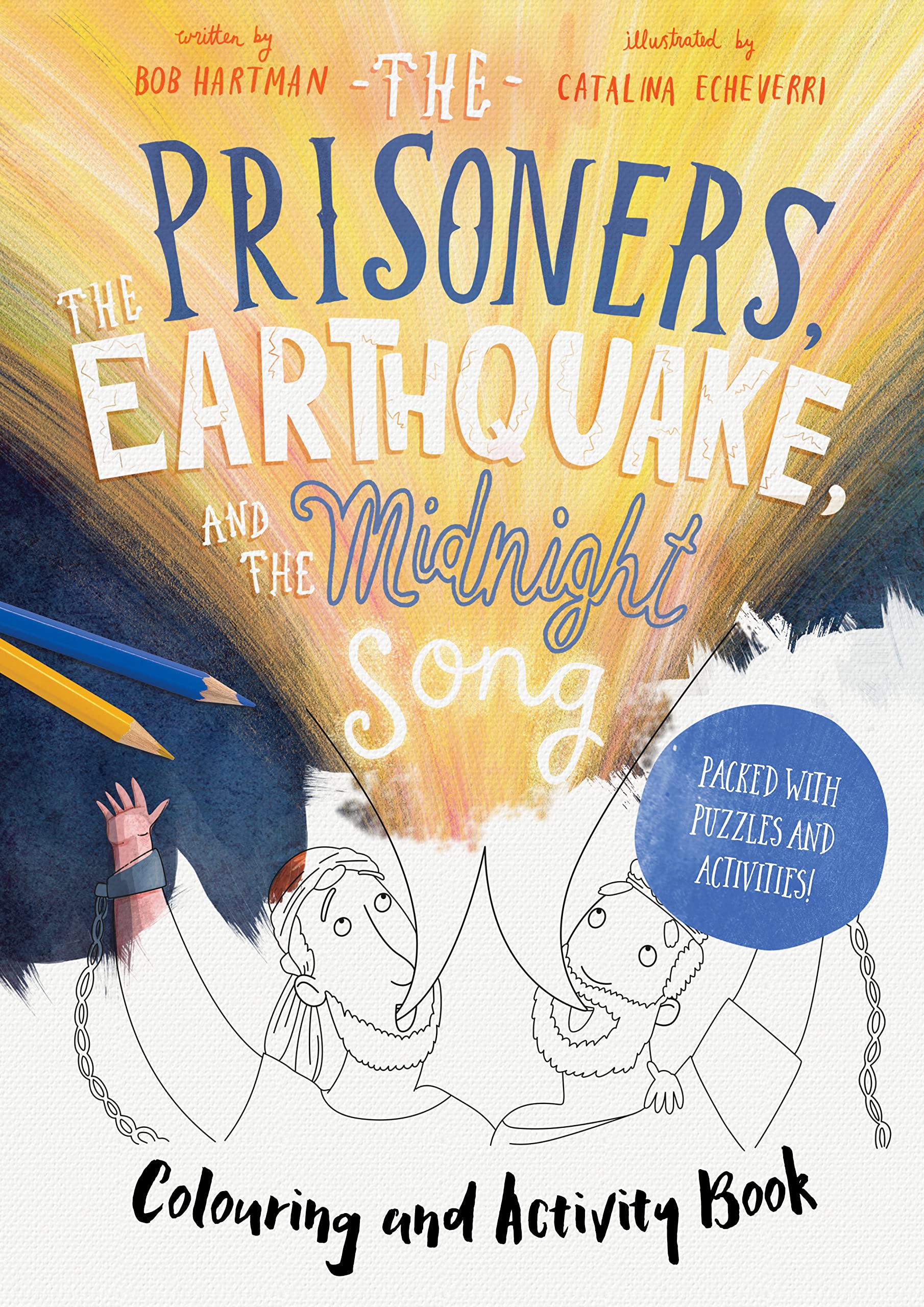 The Prisoners, the Earthquake, and the Midnight Song - Colouring and Activity Book: Packed with puzzles and activities (Christian Bible interactive ... kids ages 4-8) (Tales that Tell the Truth)
