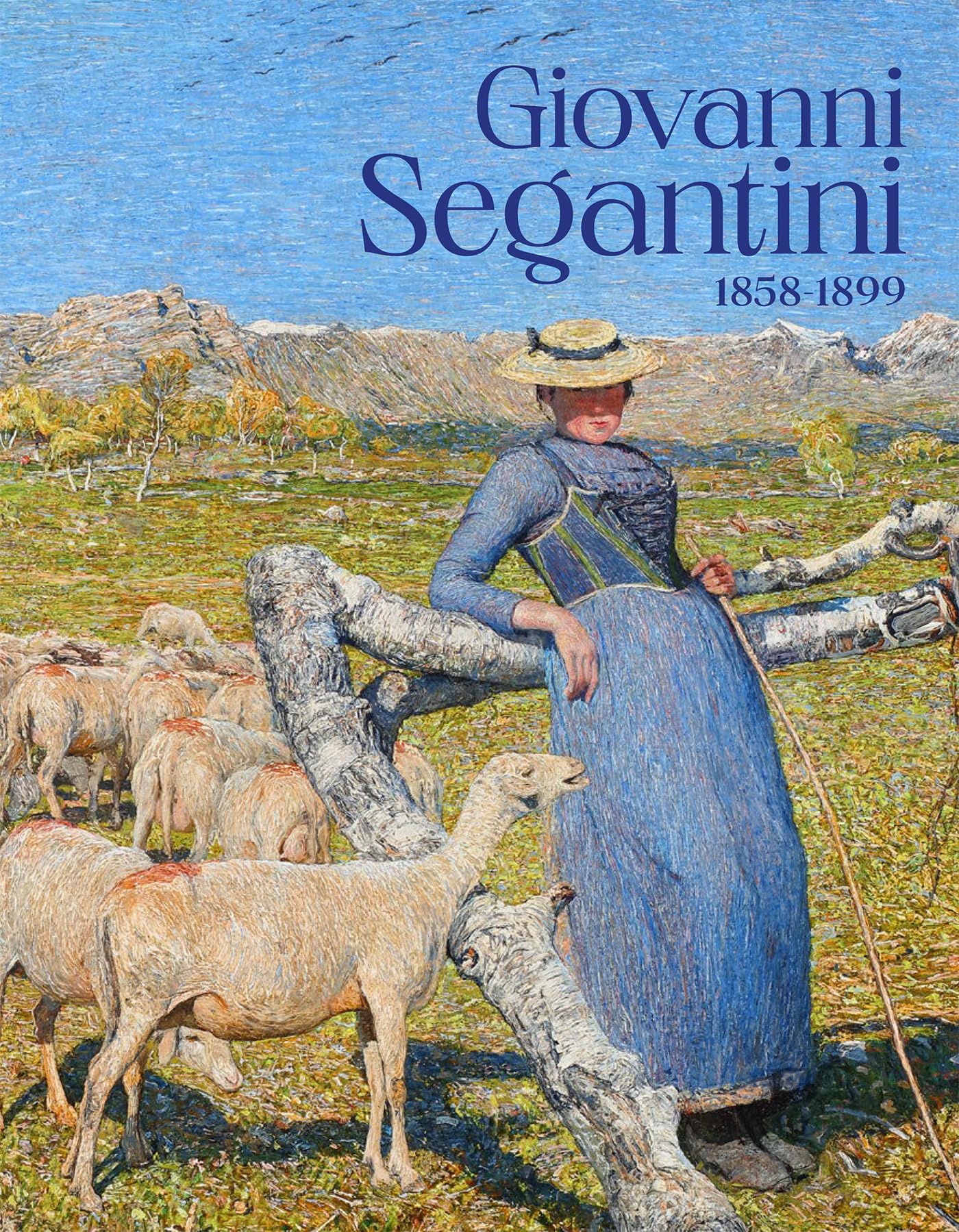 Giovanni Segantini: « Je veux voir mes montagnes »