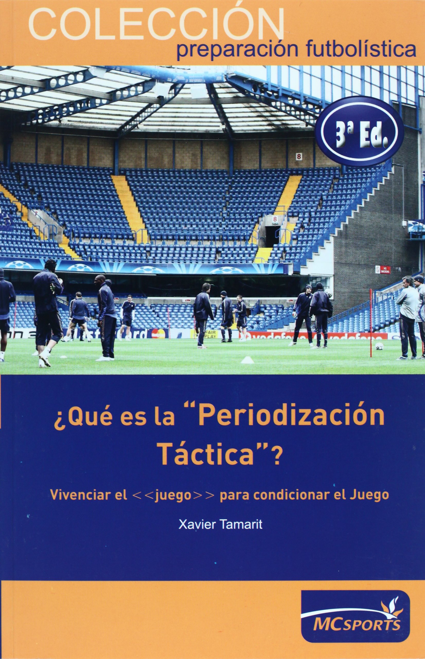 ¿Qué es la "Periodización Táctica"?: Vivenciar el <> para condicionar el juego