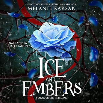 Ice and Embers: Steampunk Snow Queen Audiobook by Melanie Karsak episode artwork