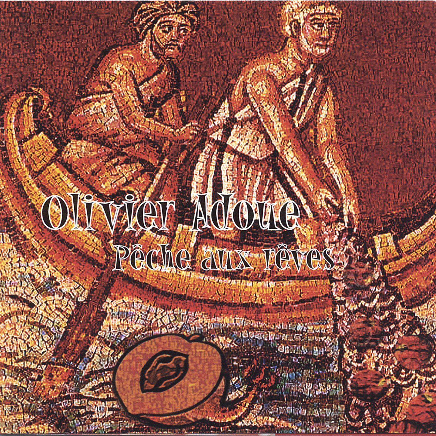 Pche Aux Rves [Audio CD] Olivier Adoue