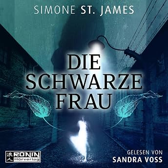 Die schwarze Frau Hörbuch von Simone St. James episode artwork